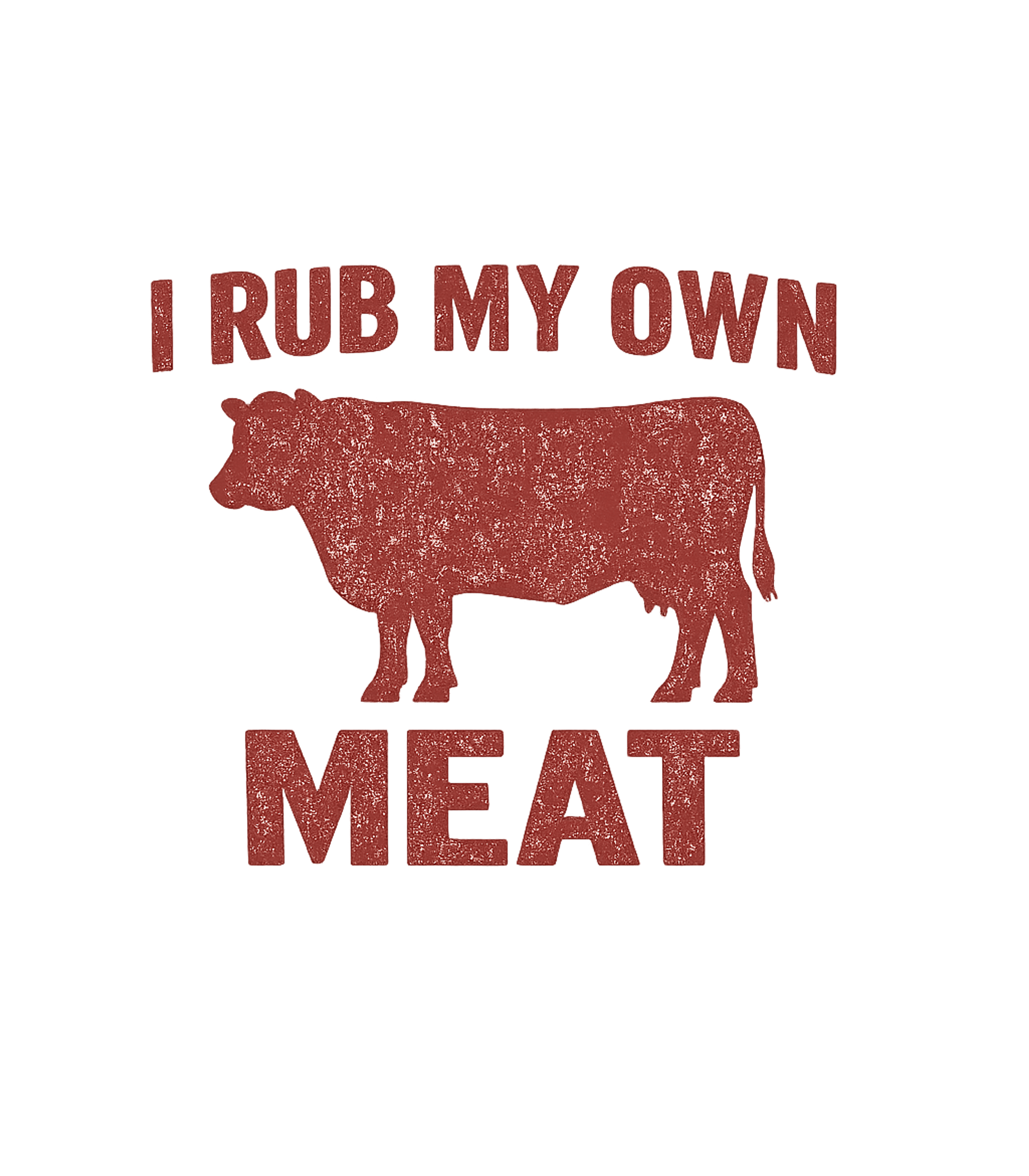 I Rub My Own Meat Dad Jokes Premium T-Shirt featuring This humorous graphic tee features a distressed cow silhouet – designed by Geoff Brown @ SunFrog I Rub My Own Meat Dad Jokes Premium T-Shirt featuring This humorous graphic tee features a distressed cow silhouet – designed by Geoff Brown @ SunFrog