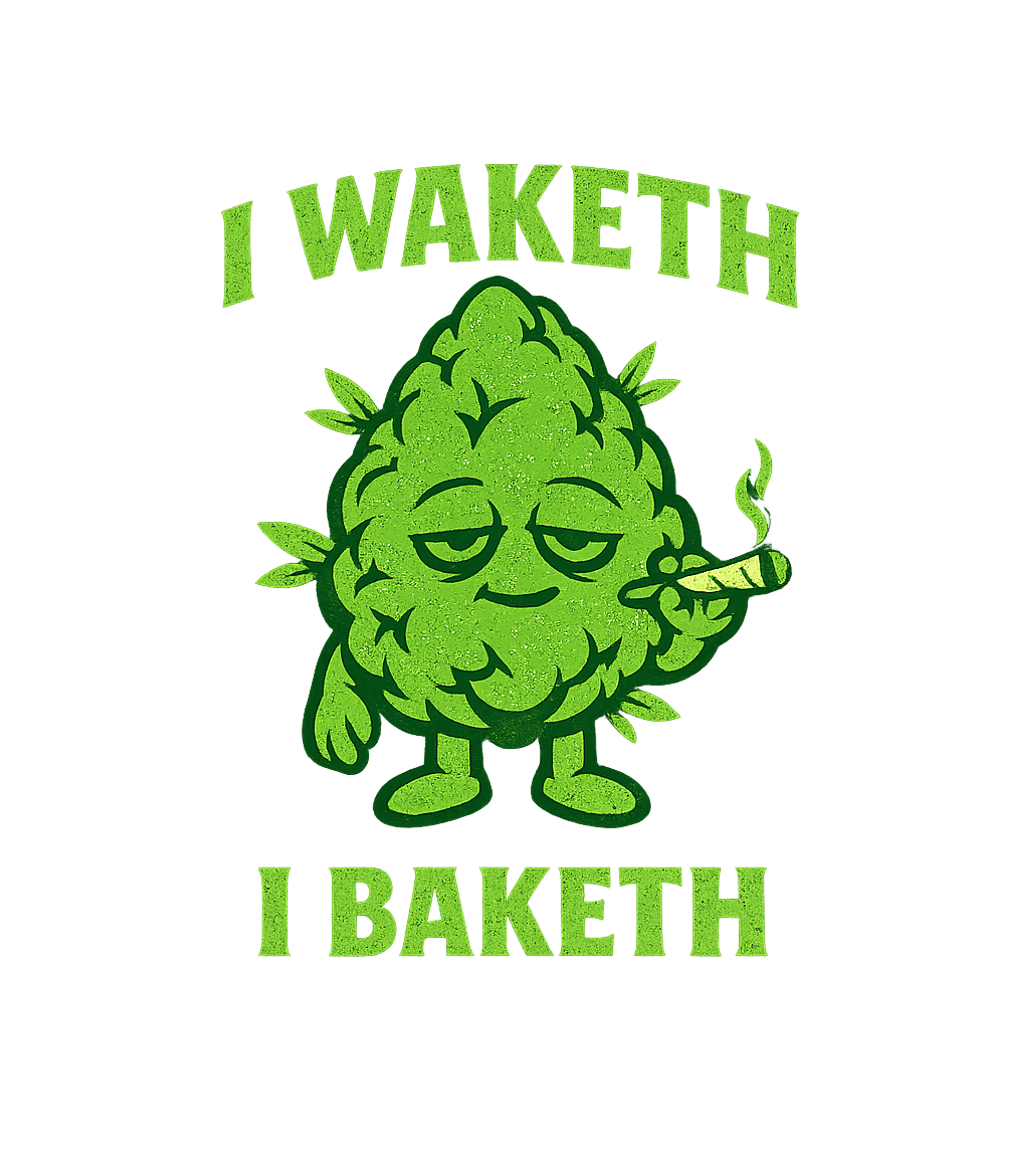 I Waketh I Baketh Meme Humor Premium T-Shirt featuring This humorous design features a sleepy cannabis bud characte – designed by Geoff Brown @ SunFrog I Waketh I Baketh Meme Humor Premium T-Shirt featuring This humorous design features a sleepy cannabis bud characte – designed by Geoff Brown @ SunFrog