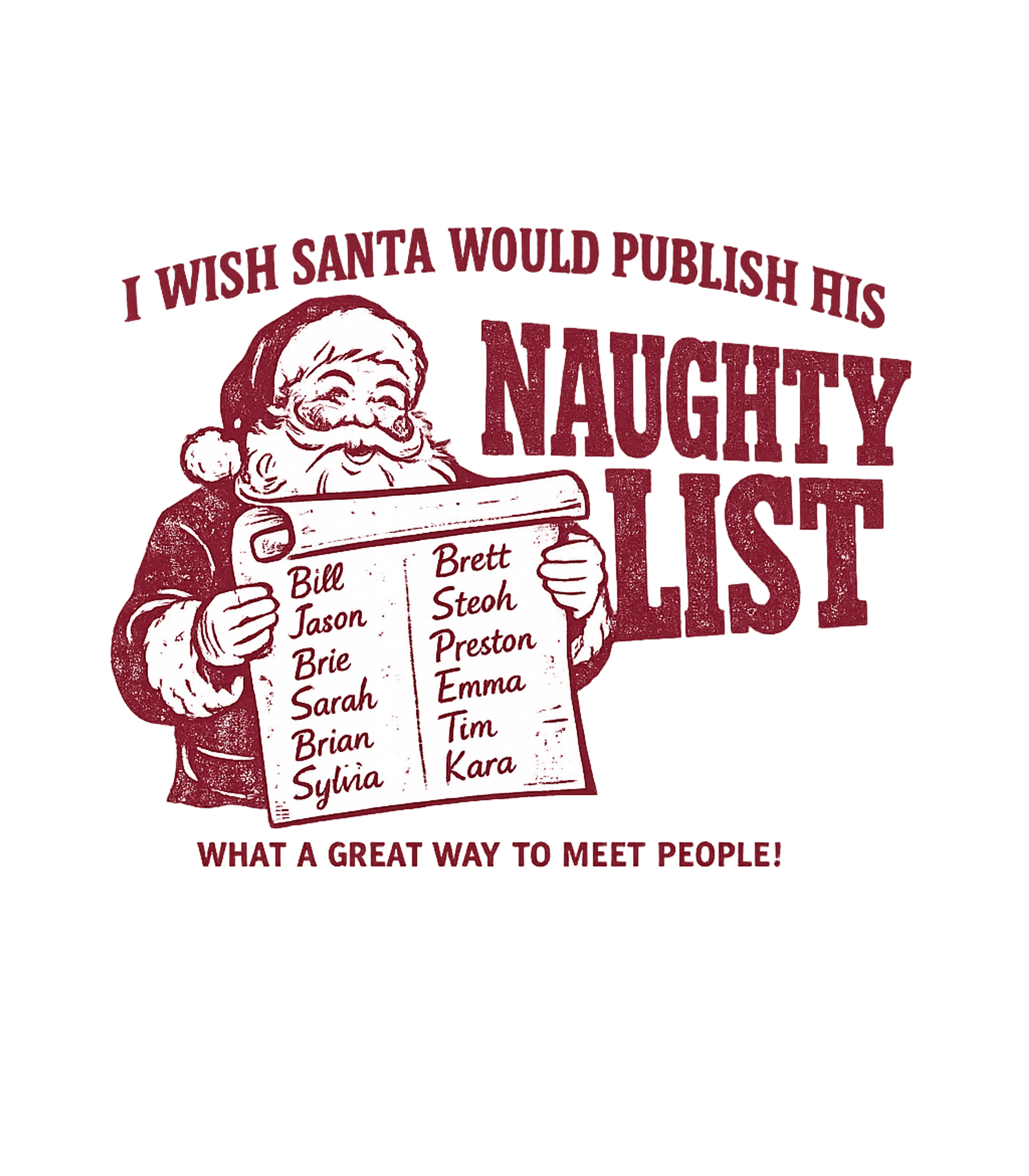 I Wish Santa Would Publish His Naughty List Men's T Shirt Graphic Hooded Sweatshirt featuring Generated via Design Mixer – designed by Geoff Brown @ SunFrog I Wish Santa Would Publish His Naughty List Men's T Shirt Graphic Hooded Sweatshirt featuring Generated via Design Mixer – designed by Geoff Brown @ SunFrog
