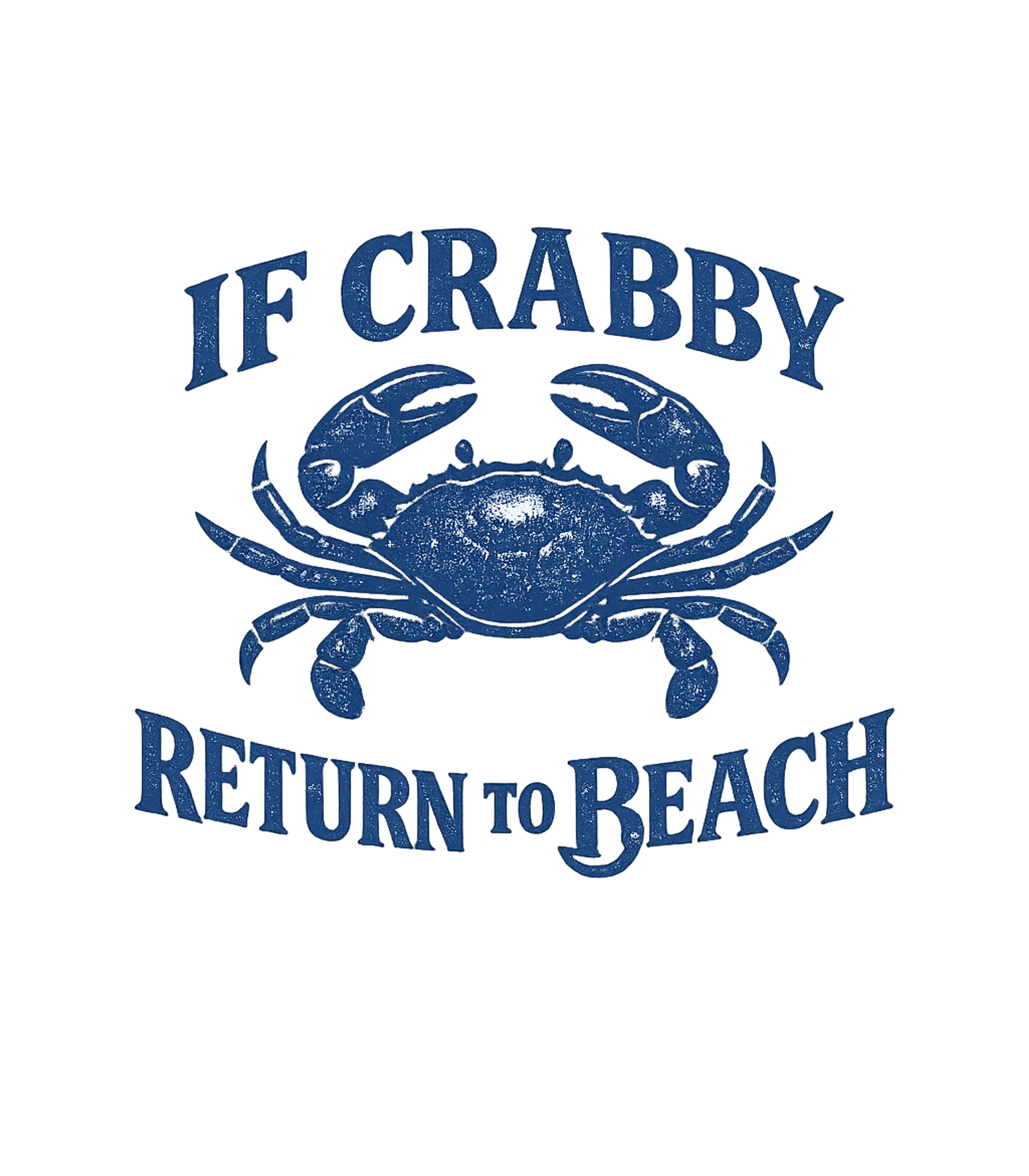If Crabby Return To Beach Men's T Shirt Graphic Premium T-Shirt featuring Generated via Design Mixer – designed by Geoff Brown @ SunFrog If Crabby Return To Beach Men's T Shirt Graphic Premium T-Shirt featuring Generated via Design Mixer – designed by Geoff Brown @ SunFrog