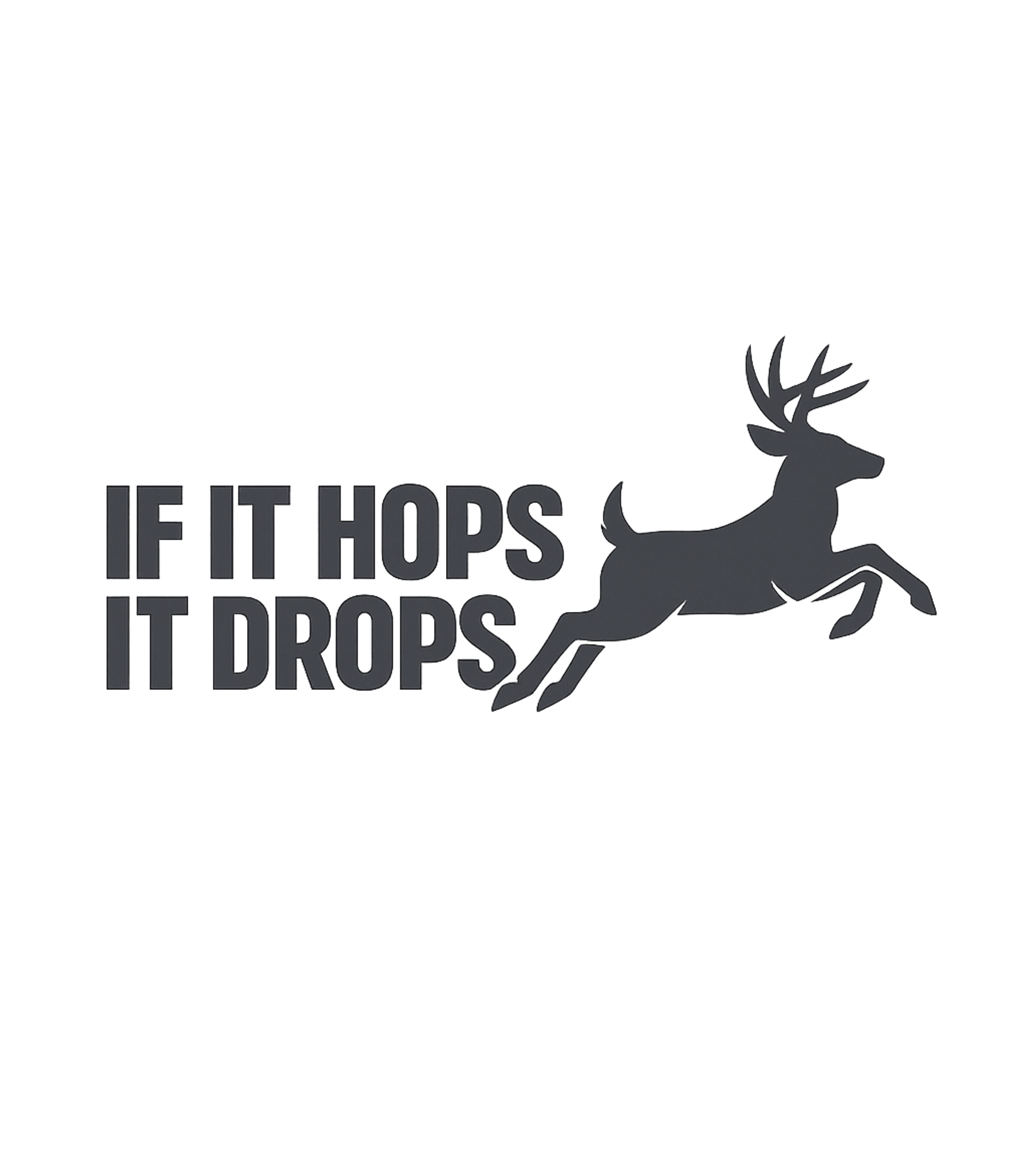 If It Hops It Drops Hunting Premium T-Shirt featuring Show your hunting prowess with this bold graphic featuring a – designed by Geoff Brown @ SunFrog If It Hops It Drops Hunting Premium T-Shirt featuring Show your hunting prowess with this bold graphic featuring a – designed by Geoff Brown @ SunFrog
