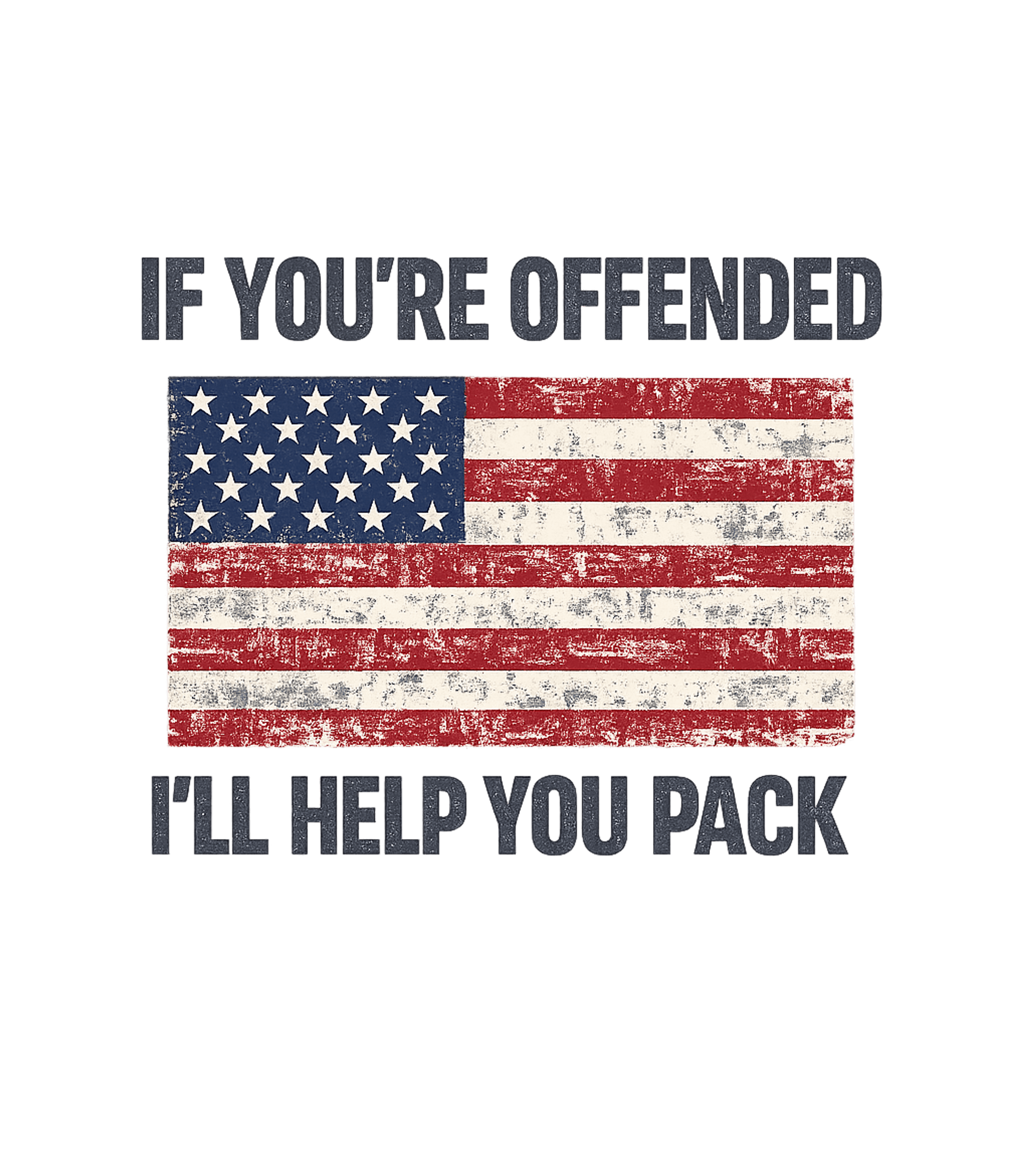 If You're Offended I'll Help You Pack Flag Political Patriotic America T-Shirt Graphic Premium T-Shirt featuring Generated via Design Mixer – designed by Geoff Brown @ SunFrog If You're Offended I'll Help You Pack Flag Political Patriotic America T-Shirt Graphic Premium T-Shirt featuring Generated via Design Mixer – designed by Geoff Brown @ SunFrog