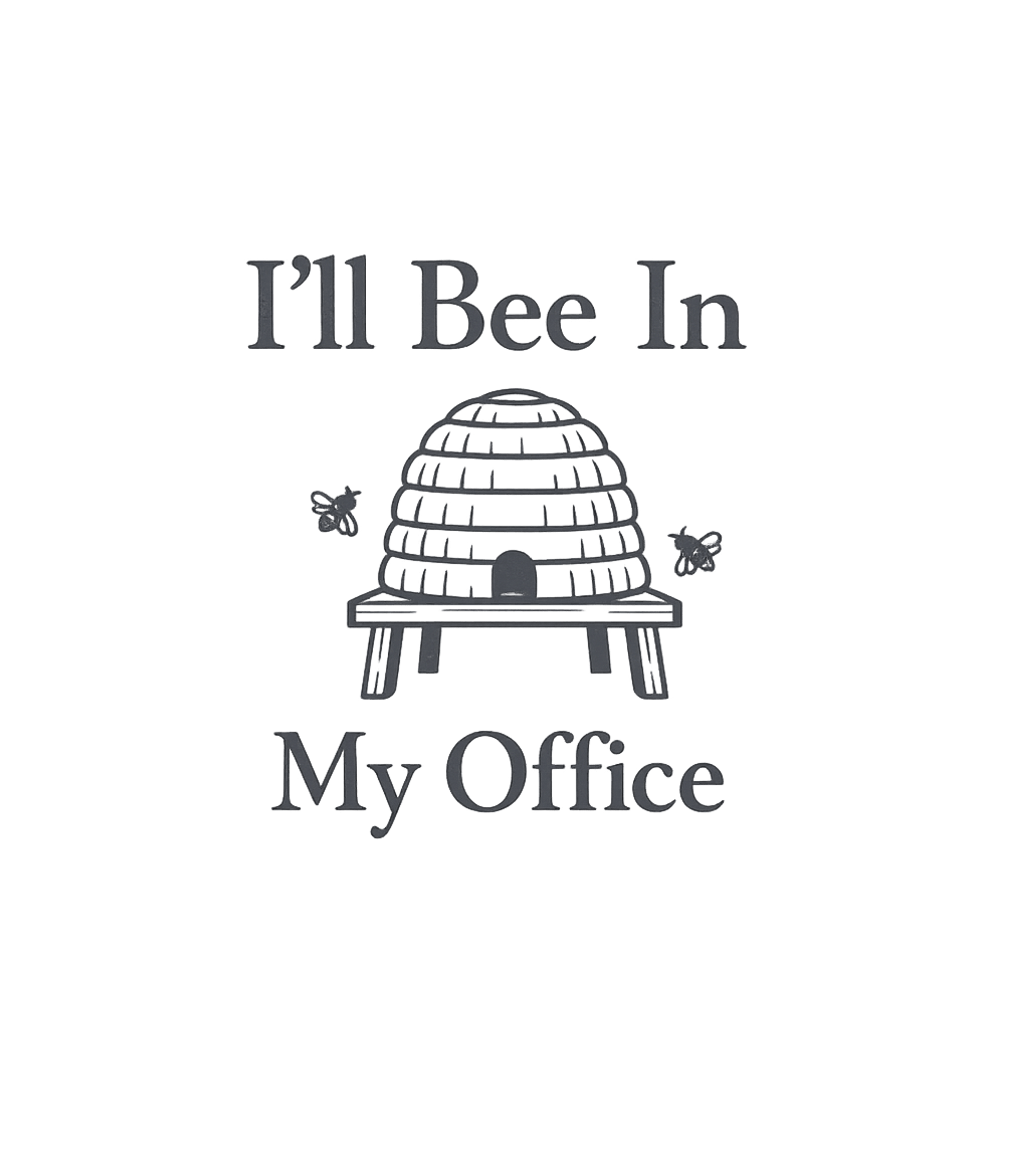 I'll Bee In My Office Work / Office Humor Premium T-Shirt featuring Show your love for bees and a good pun with this fun 'I'll B – designed by Geoff Brown @ SunFrog I'll Bee In My Office Work / Office Humor Premium T-Shirt featuring Show your love for bees and a good pun with this fun 'I'll B – designed by Geoff Brown @ SunFrog