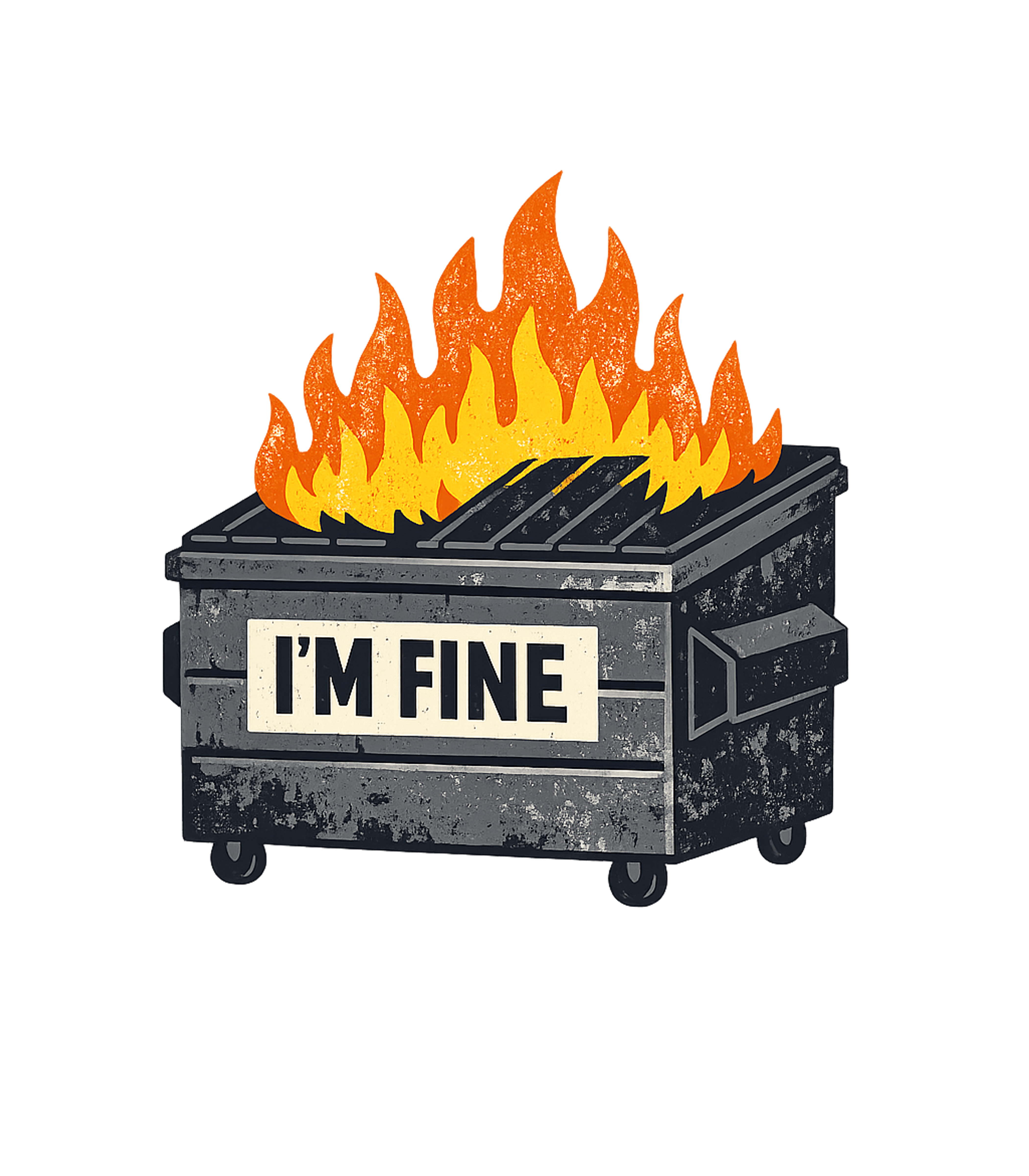 I'm Fine Dumpster Fire Sarcasm Premium T-Shirt featuring Embrace chaotic good with this sarcastic 'I'm Fine' dumpster – designed by Geoff Brown @ SunFrog I'm Fine Dumpster Fire Sarcasm Premium T-Shirt featuring Embrace chaotic good with this sarcastic 'I'm Fine' dumpster – designed by Geoff Brown @ SunFrog