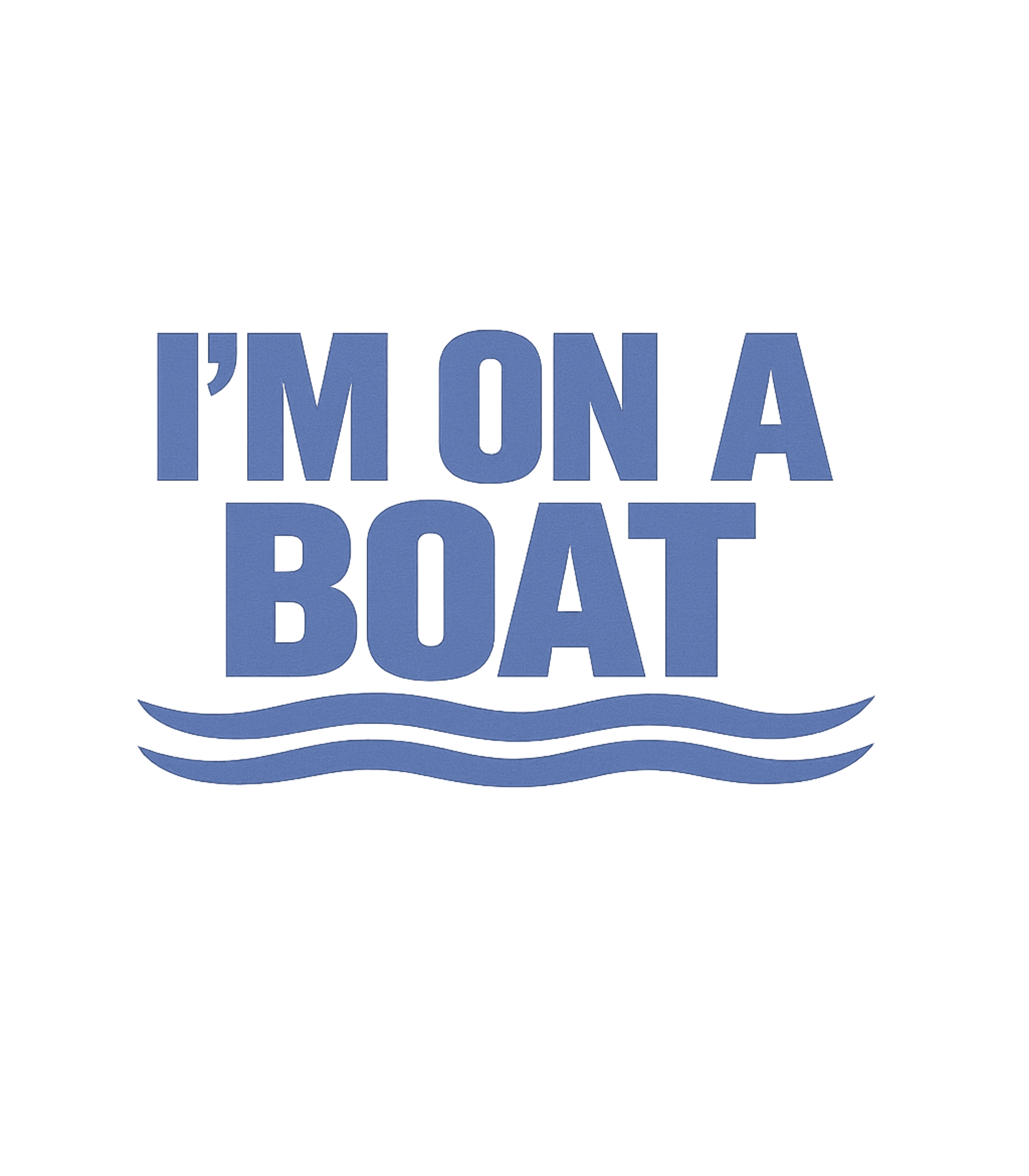 Im On A Boat Funny Cruise Ship Vacation Fishing T-Shirt Graphic Premium T-Shirt featuring Generated via Design Mixer – designed by Geoff Brown @ SunFrog Im On A Boat Funny Cruise Ship Vacation Fishing T-Shirt Graphic Premium T-Shirt featuring Generated via Design Mixer – designed by Geoff Brown @ SunFrog