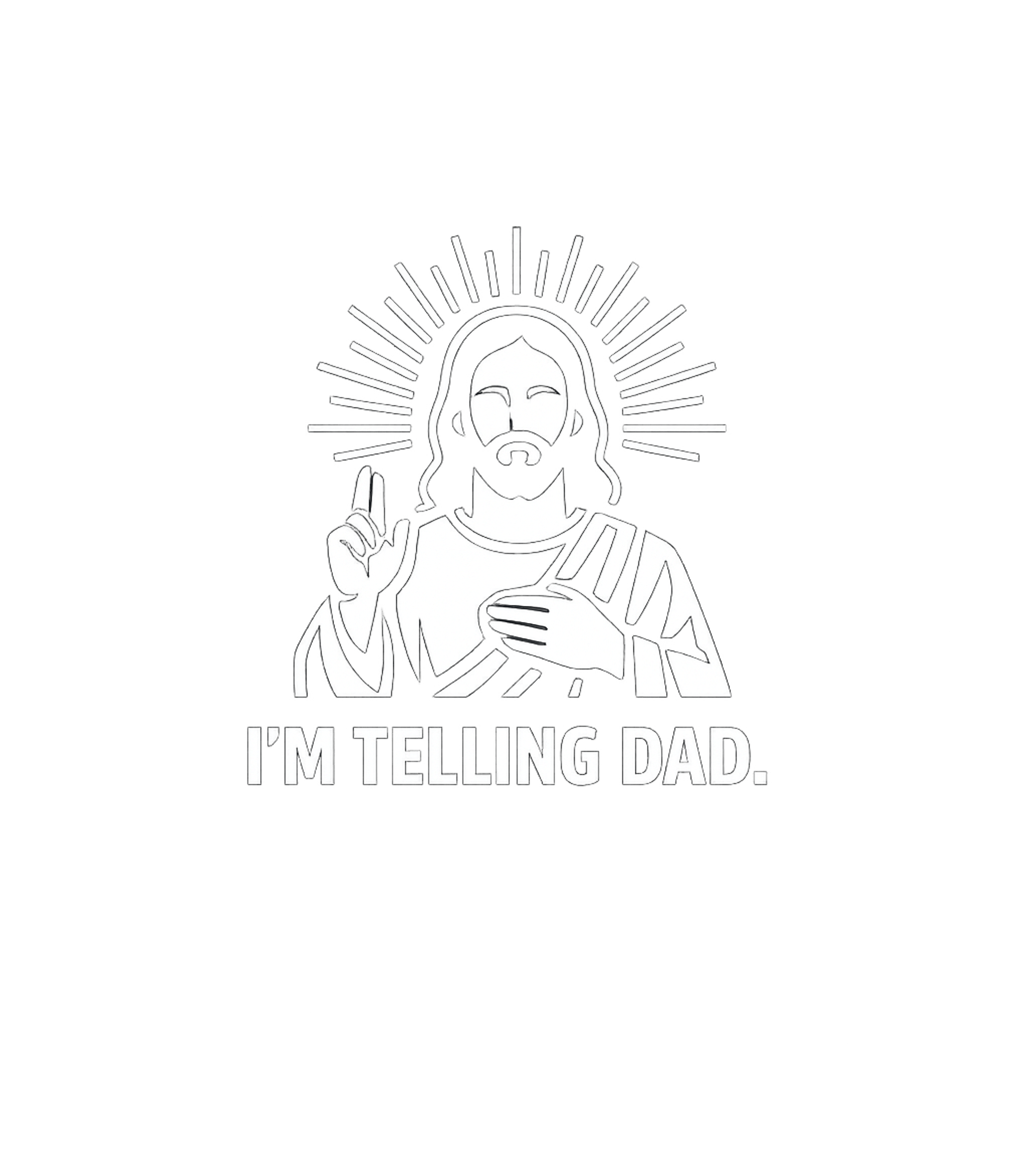 I'm Telling Dad Jesus Church Humor Crewneck Sweatshirt featuring This humorous graphic features Jesus with the playful phrase – designed by Geoff Brown @ SunFrog I'm Telling Dad Jesus Church Humor Crewneck Sweatshirt featuring This humorous graphic features Jesus with the playful phrase – designed by Geoff Brown @ SunFrog