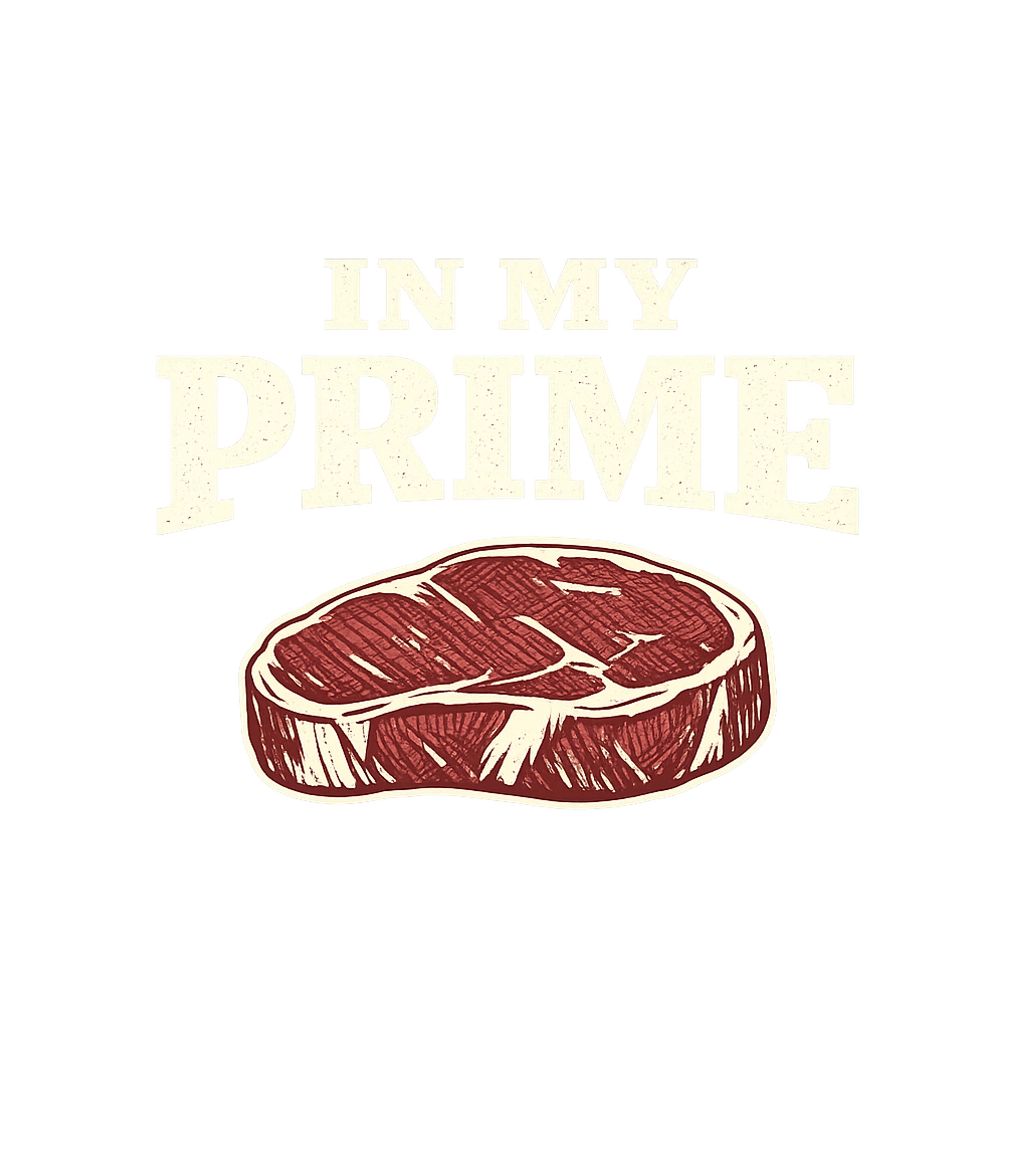 In My Prime Steak Cooking / BBQ Crewneck Sweatshirt featuring Show off your peak condition and love for a good cut with th – designed by Geoff Brown @ SunFrog In My Prime Steak Cooking / BBQ Crewneck Sweatshirt featuring Show off your peak condition and love for a good cut with th – designed by Geoff Brown @ SunFrog