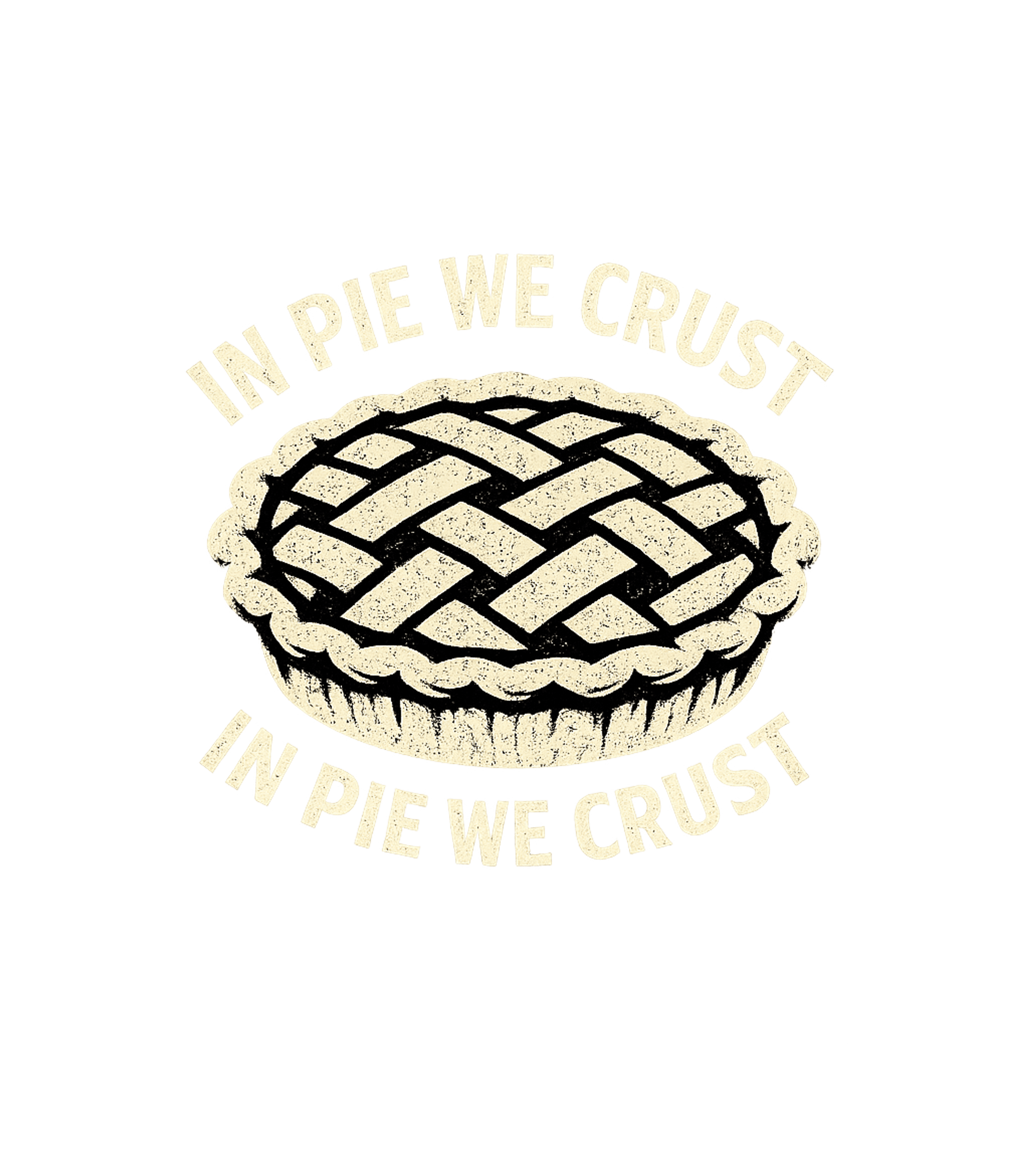 In Pie We Crust Men's T Shirt Graphic Premium T-Shirt featuring Generated via Design Mixer – designed by Geoff Brown @ SunFrog In Pie We Crust Men's T Shirt Graphic Premium T-Shirt featuring Generated via Design Mixer – designed by Geoff Brown @ SunFrog