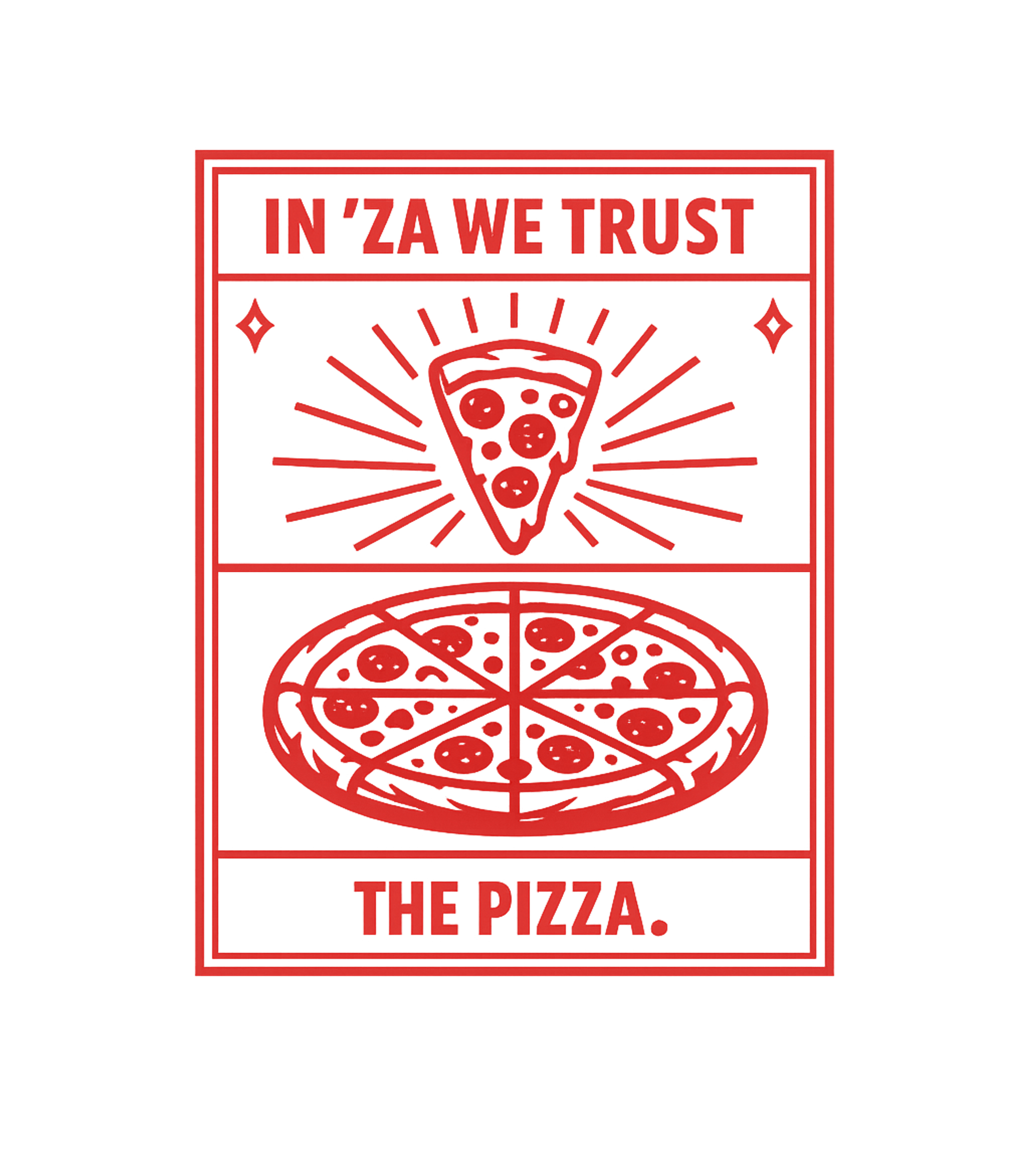 In 'Za We Trust Sarcasm Premium T-Shirt featuring Declare your devotion to deliciousness with this striking gr – designed by Geoff Brown @ SunFrog In 'Za We Trust Sarcasm Premium T-Shirt featuring Declare your devotion to deliciousness with this striking gr – designed by Geoff Brown @ SunFrog