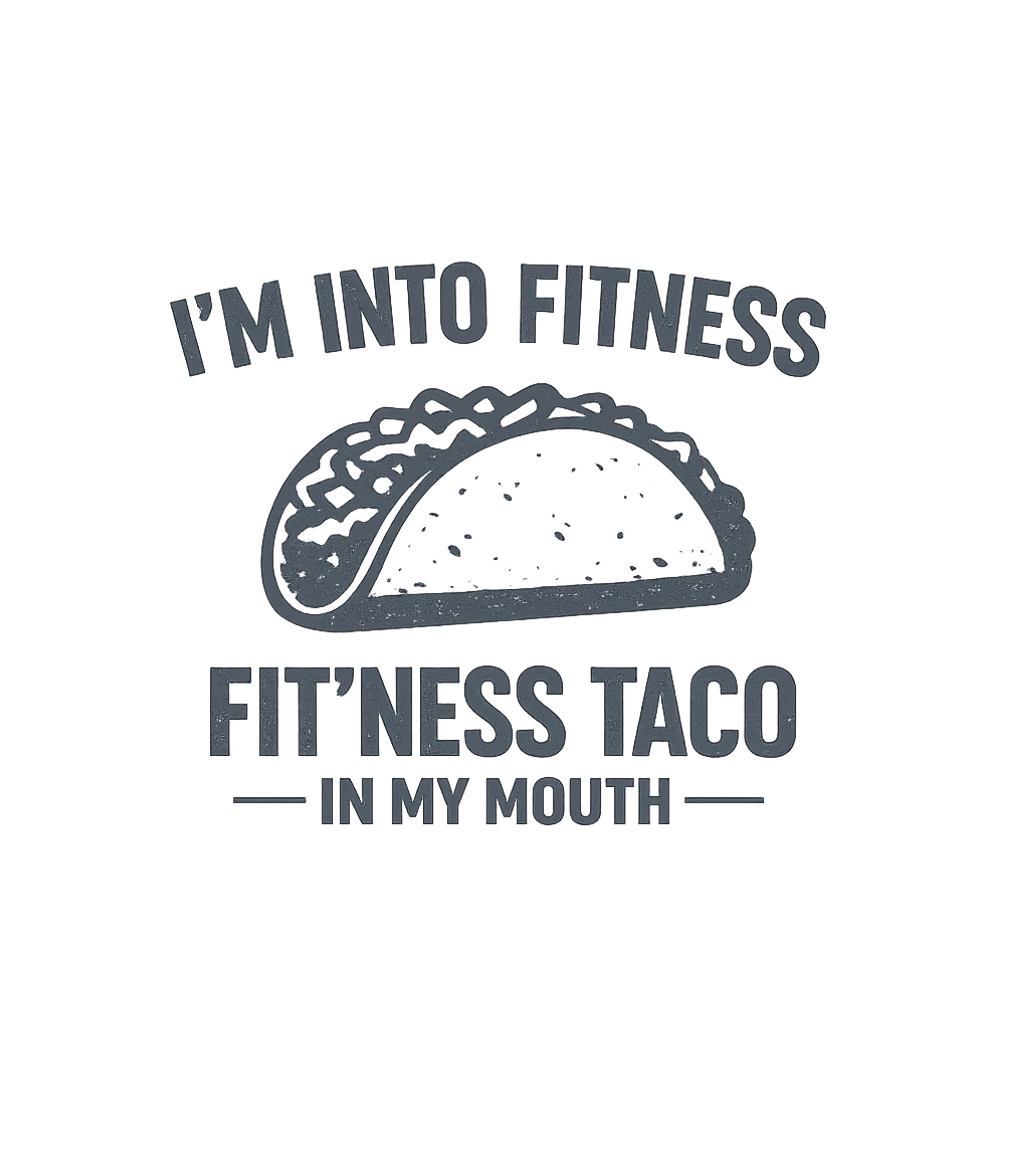 Into Fit'ness Taco Sarcasm Premium T-Shirt featuring Show off your love for tacos with this funny t-shirt – designed by Geoff Brown @ SunFrog Into Fit'ness Taco Sarcasm Premium T-Shirt featuring Show off your love for tacos with this funny t-shirt – designed by Geoff Brown @ SunFrog