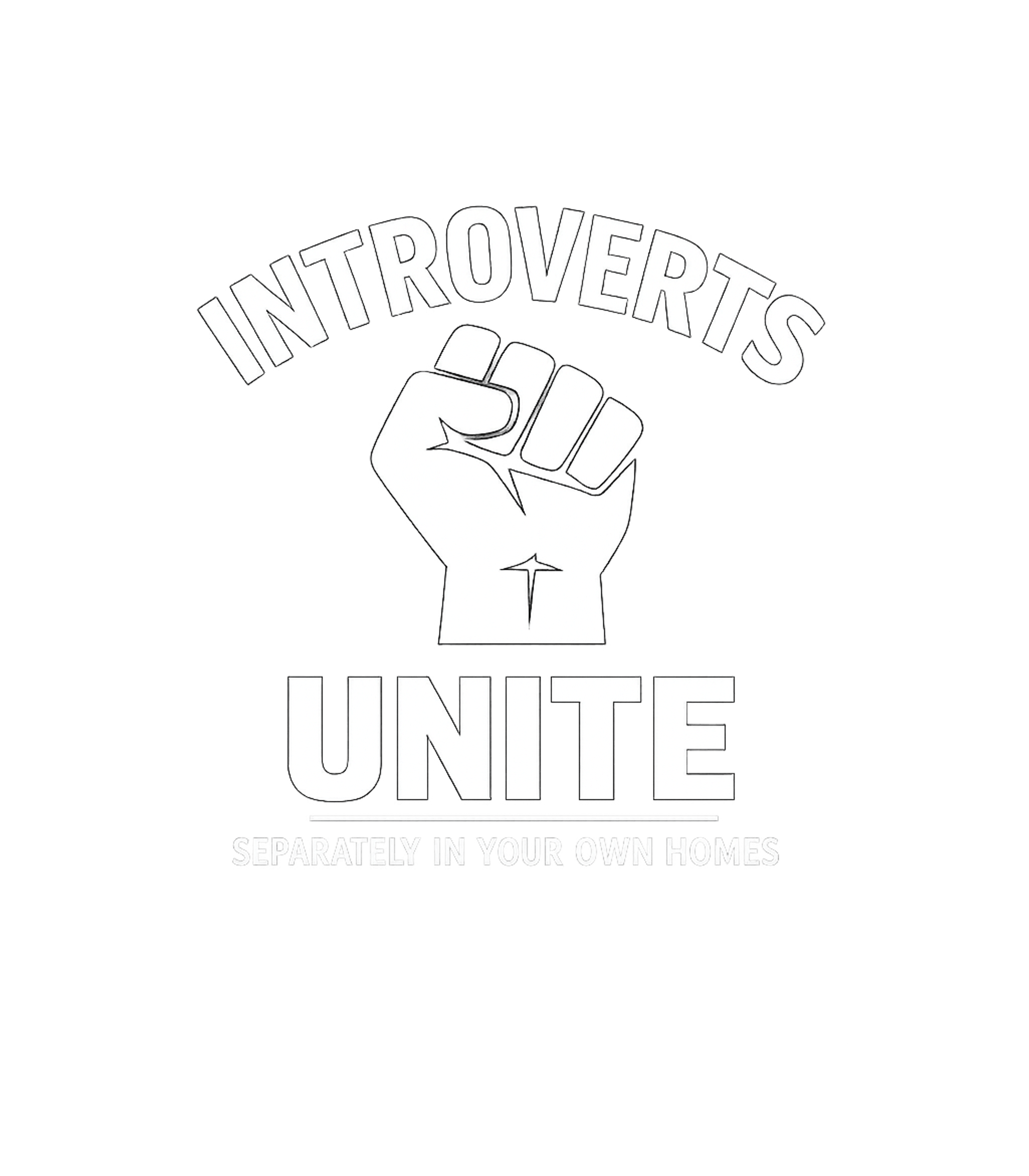 Introverts Unite Separately Sarcasm Premium T-Shirt featuring This witty graphic features a raised fist symbol and the hum – designed by Geoff Brown @ SunFrog Introverts Unite Separately Sarcasm Premium T-Shirt featuring This witty graphic features a raised fist symbol and the hum – designed by Geoff Brown @ SunFrog