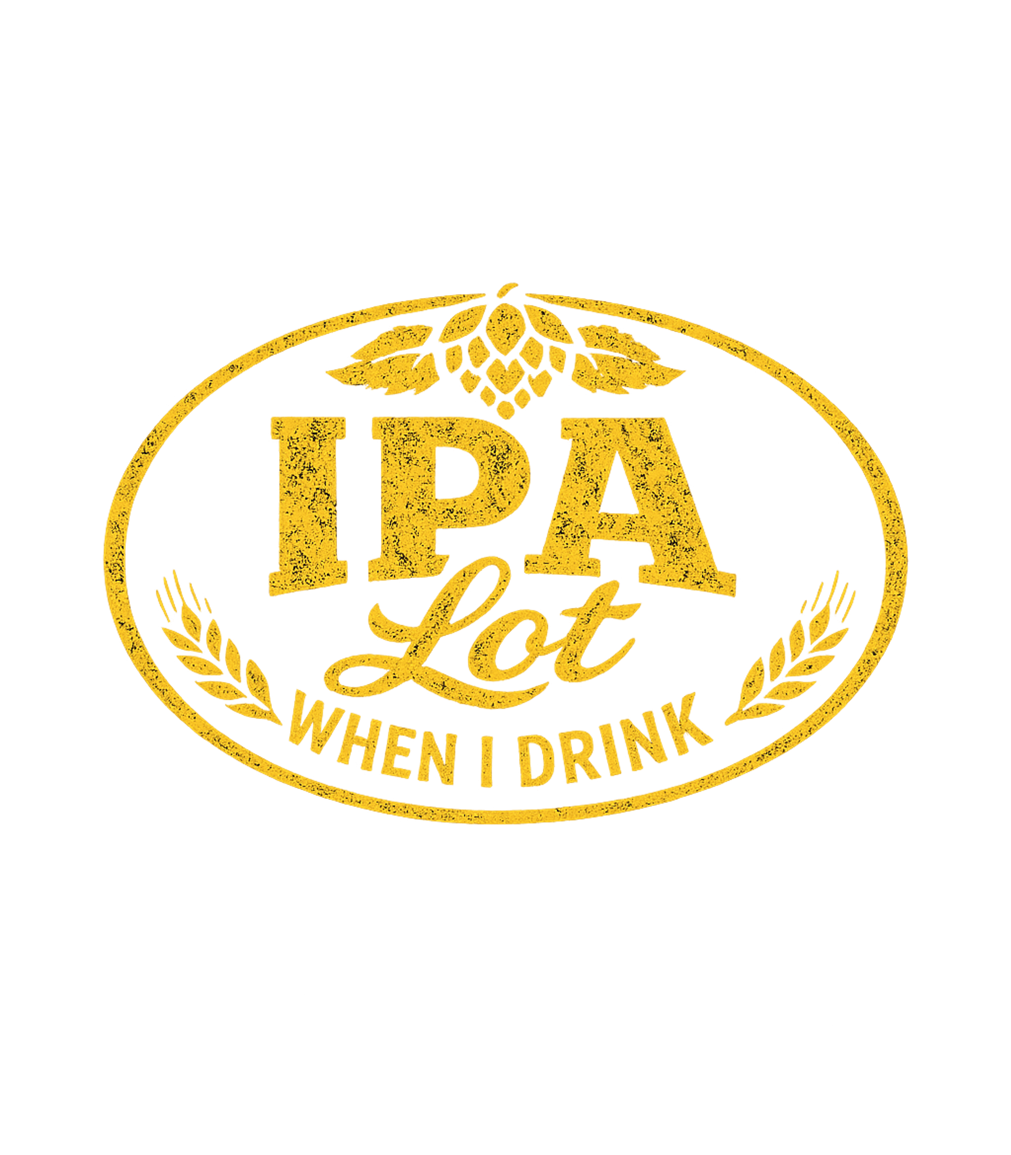 IPA Lot Beer Humor Sarcasm Premium T-Shirt featuring This distressed graphic tee features a clever pun about IPA – designed by Geoff Brown @ SunFrog IPA Lot Beer Humor Sarcasm Premium T-Shirt featuring This distressed graphic tee features a clever pun about IPA – designed by Geoff Brown @ SunFrog