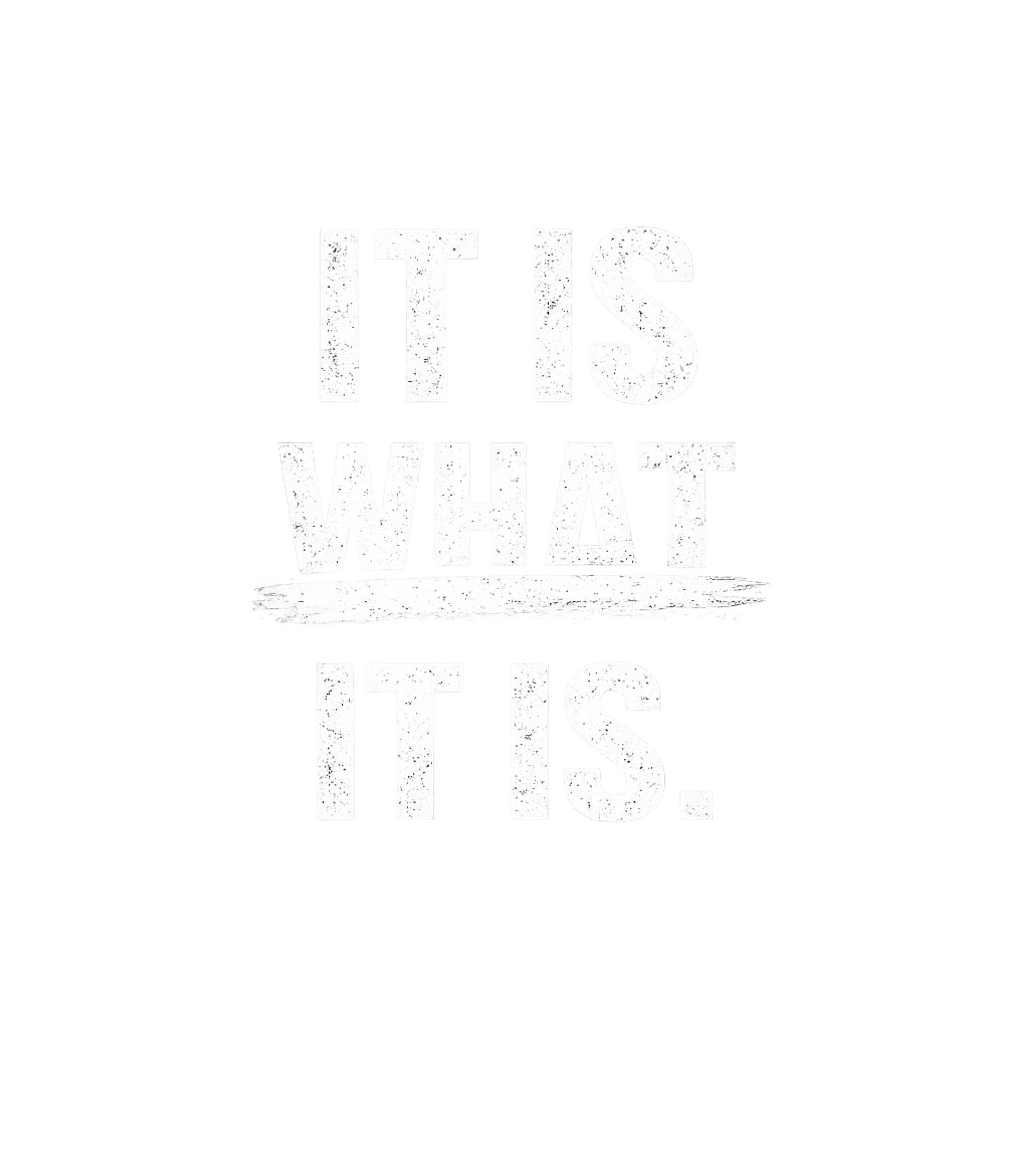 It Is What It Is Sarcasm Premium T-Shirt featuring Embrace life's unchangeable realities with this straightforw – designed by Geoff Brown @ SunFrog It Is What It Is Sarcasm Premium T-Shirt featuring Embrace life's unchangeable realities with this straightforw – designed by Geoff Brown @ SunFrog