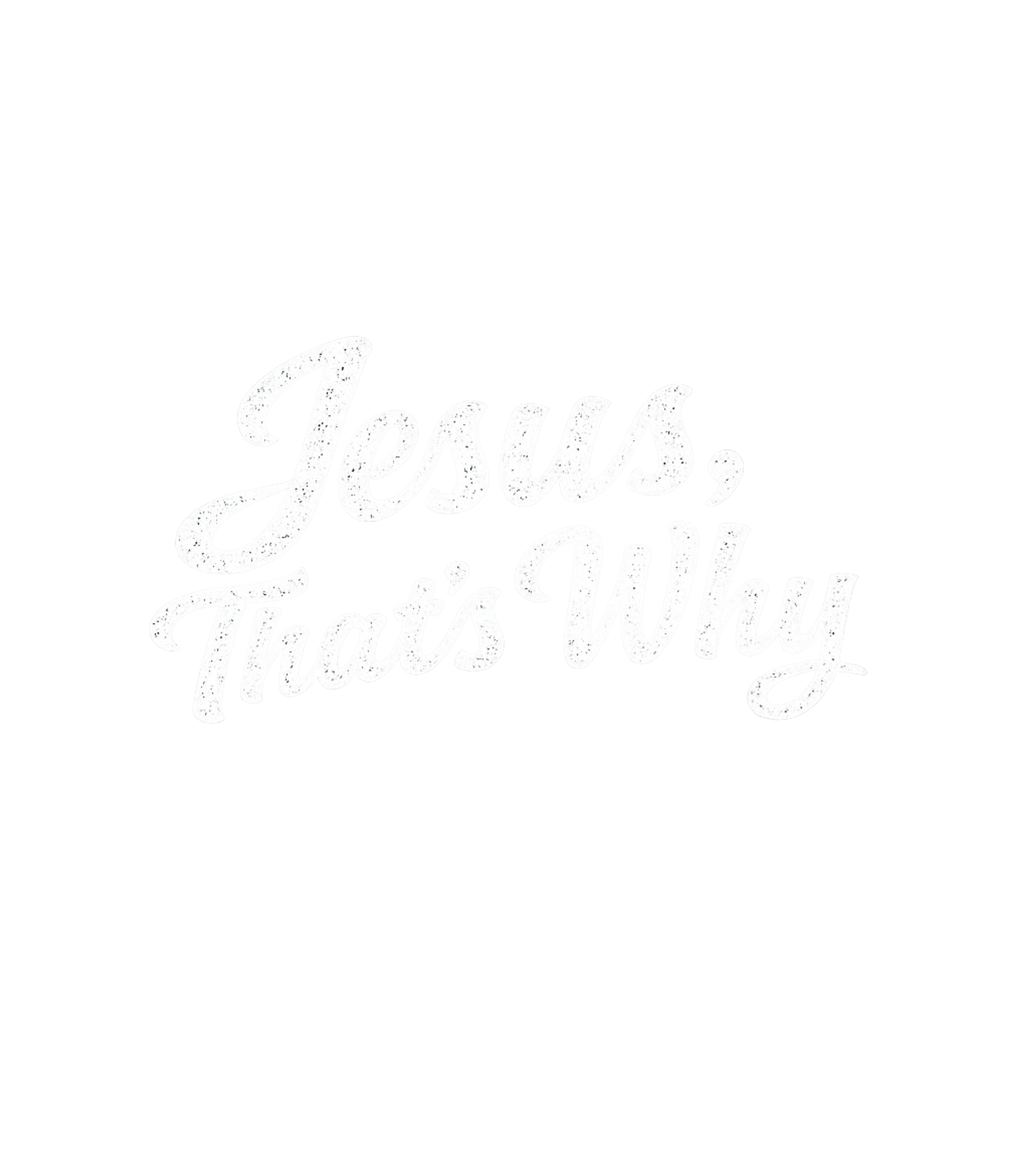 Jesus, That's Why Christian Faith Premium T-Shirt featuring Express your unwavering Christian faith with this powerful " – designed by Geoff Brown @ SunFrog Jesus, That's Why Christian Faith Premium T-Shirt featuring Express your unwavering Christian faith with this powerful " – designed by Geoff Brown @ SunFrog