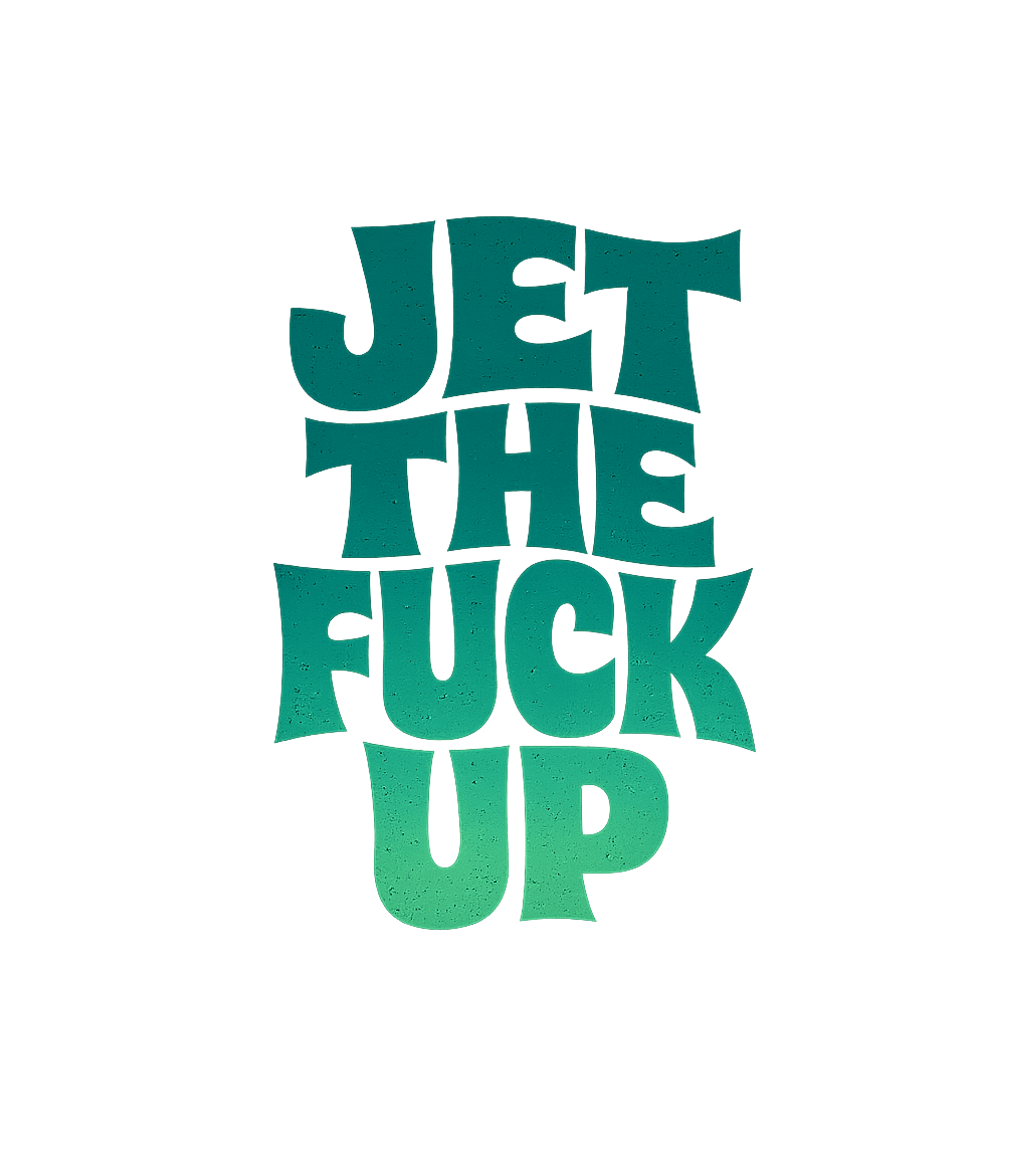 Jet The Fuck Up Fitness Premium T-Shirt featuring Unleash your inner drive with this bold and edgy motivationa – designed by Geoff Brown @ SunFrog Jet The Fuck Up Fitness Premium T-Shirt featuring Unleash your inner drive with this bold and edgy motivationa – designed by Geoff Brown @ SunFrog