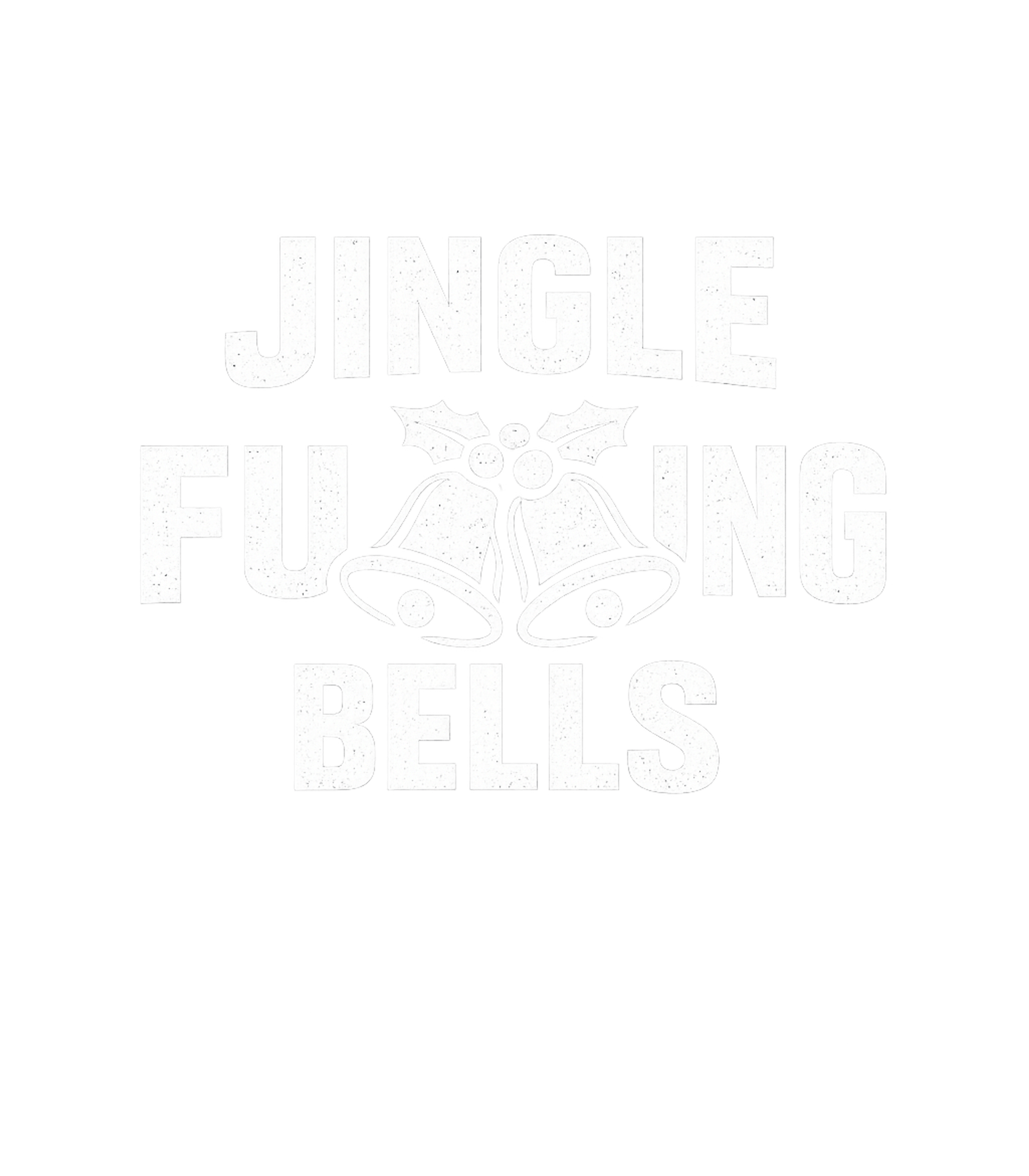 Jingle F***ing Bells Sarcasm Premium T-Shirt featuring Get festive with an attitude! This bold and humorous t-shirt – designed by Geoff Brown @ SunFrog Jingle F***ing Bells Sarcasm Premium T-Shirt featuring Get festive with an attitude! This bold and humorous t-shirt – designed by Geoff Brown @ SunFrog