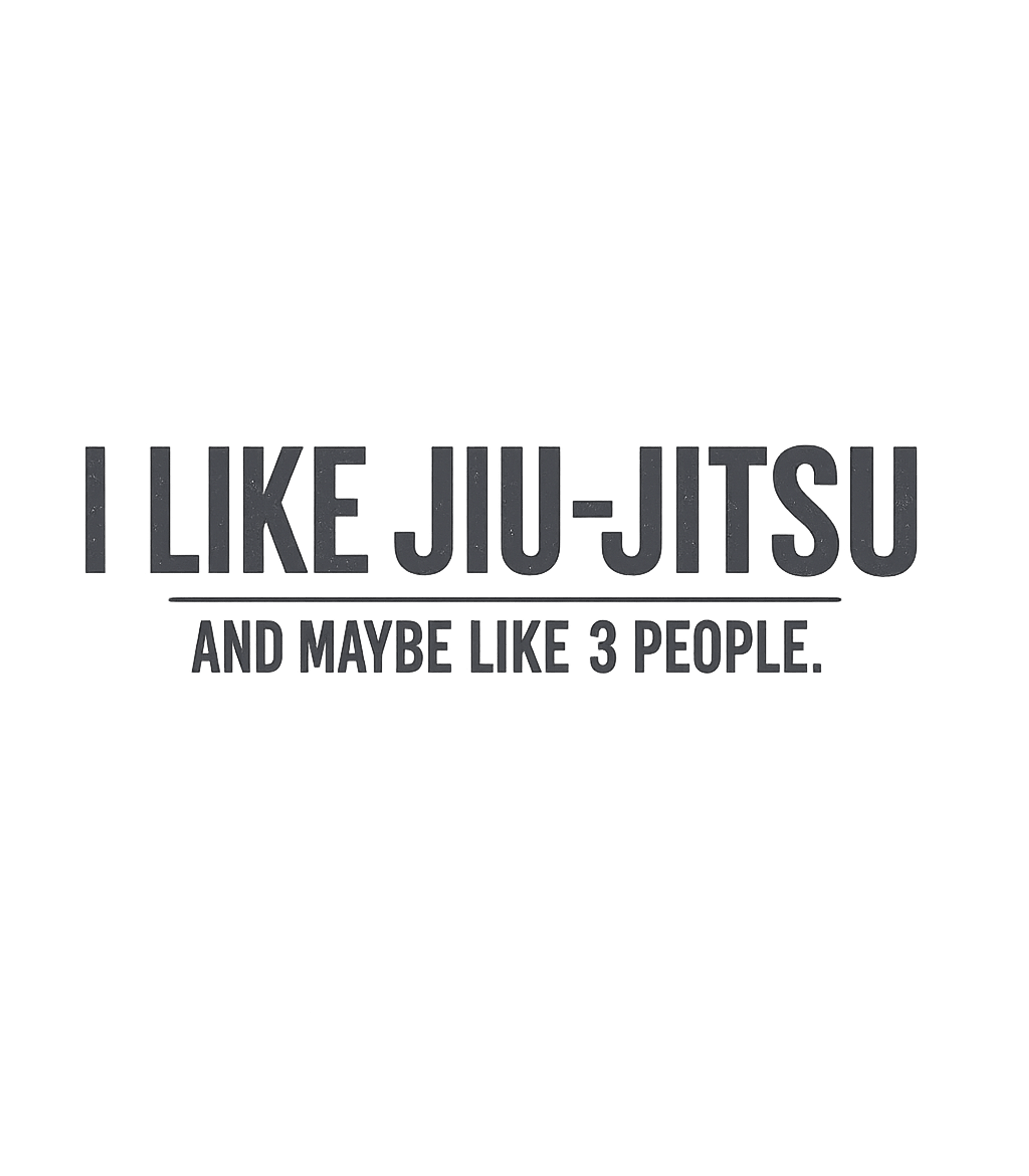 Jiu-Jitsu and 3 People Fitness Premium T-Shirt featuring This funny tee expresses a deep passion for Jiu-Jitsu and a – designed by Geoff Brown @ SunFrog Jiu-Jitsu and 3 People Fitness Premium T-Shirt featuring This funny tee expresses a deep passion for Jiu-Jitsu and a – designed by Geoff Brown @ SunFrog