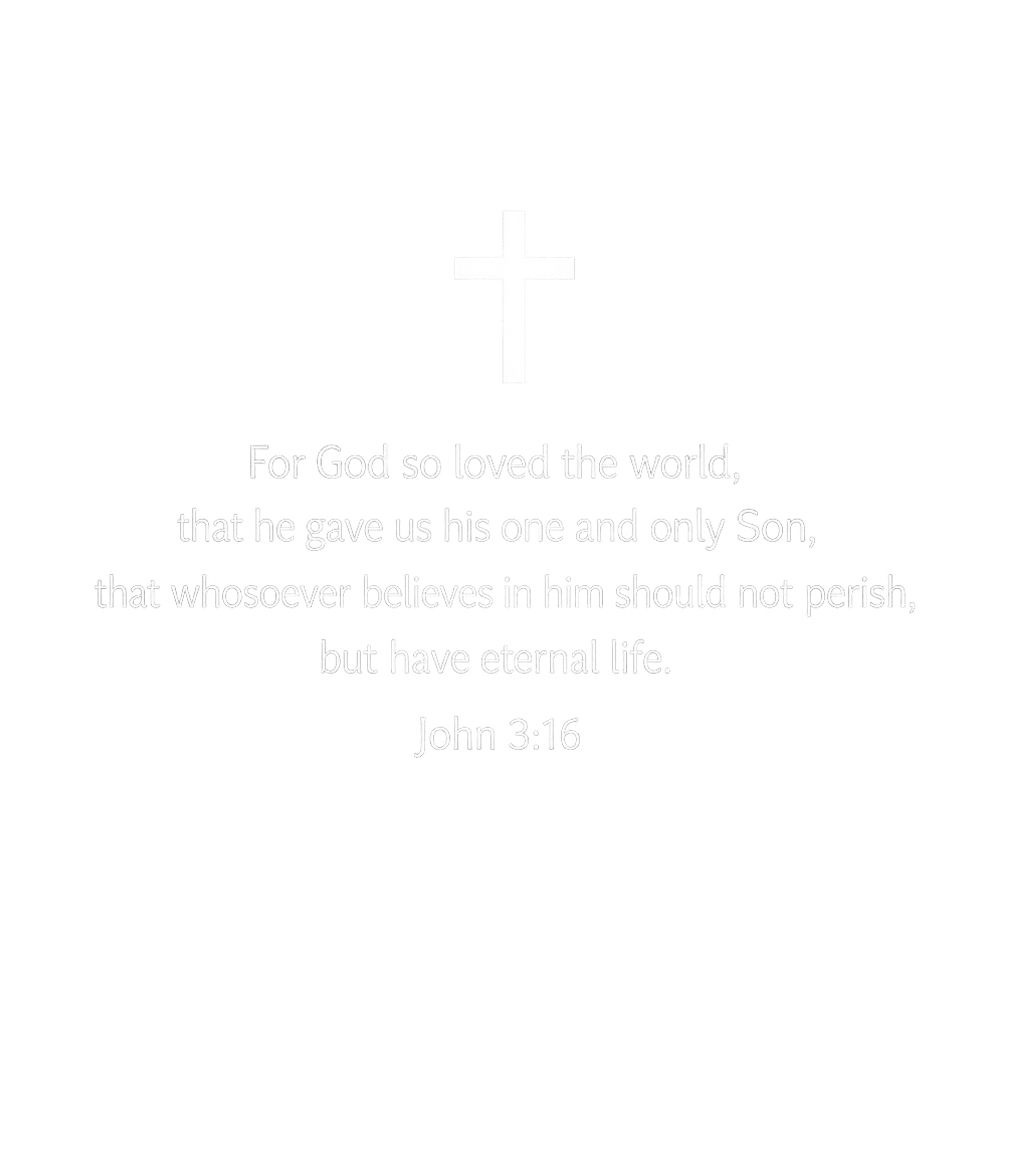 John 3:16 Eternal Life Bible Verses Hooded Sweatshirt featuring This design features the timeless scripture John 3:16 alongs – designed by Geoff Brown @ SunFrog John 3:16 Eternal Life Bible Verses Hooded Sweatshirt featuring This design features the timeless scripture John 3:16 alongs – designed by Geoff Brown @ SunFrog