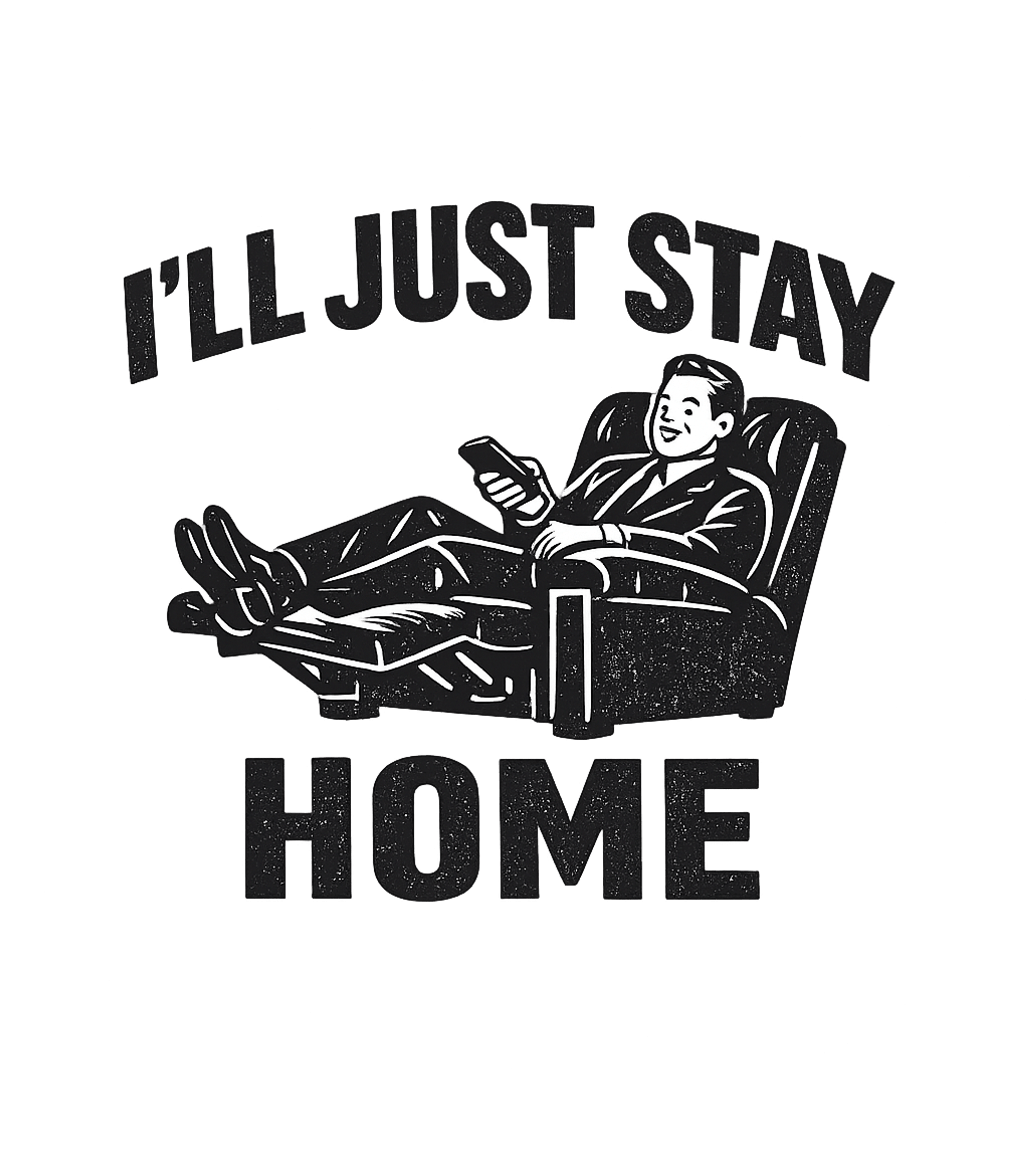 Just Stay Home Sarcasm Premium T-Shirt featuring Embrace your inner homebody with this retro-style graphic te – designed by Geoff Brown @ SunFrog Just Stay Home Sarcasm Premium T-Shirt featuring Embrace your inner homebody with this retro-style graphic te – designed by Geoff Brown @ SunFrog