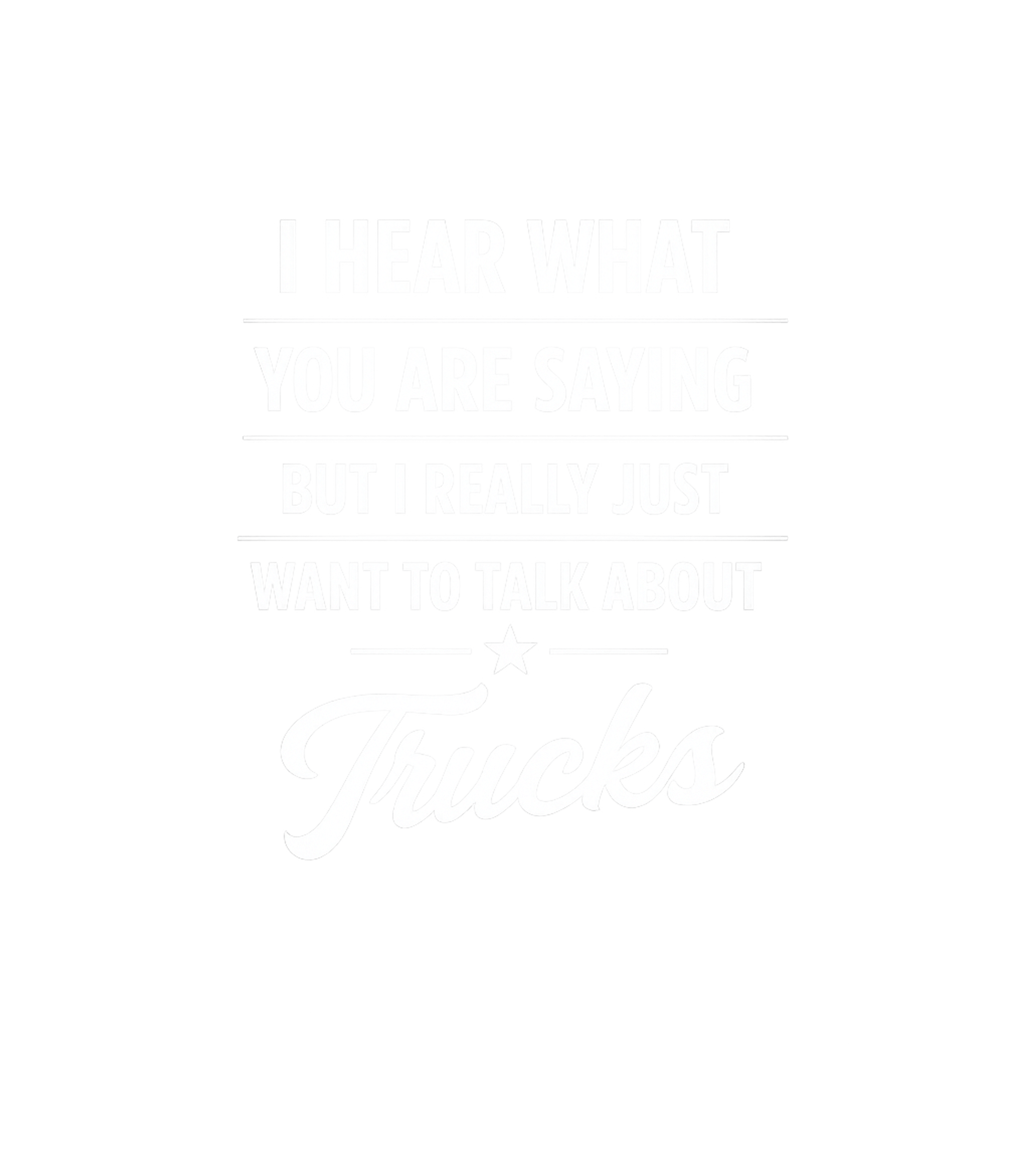 Just Talk Trucks Truck Drivers Crewneck Sweatshirt featuring Express your passion for trucks with this witty graphic tee – designed by Geoff Brown @ SunFrog Just Talk Trucks Truck Drivers Crewneck Sweatshirt featuring Express your passion for trucks with this witty graphic tee – designed by Geoff Brown @ SunFrog