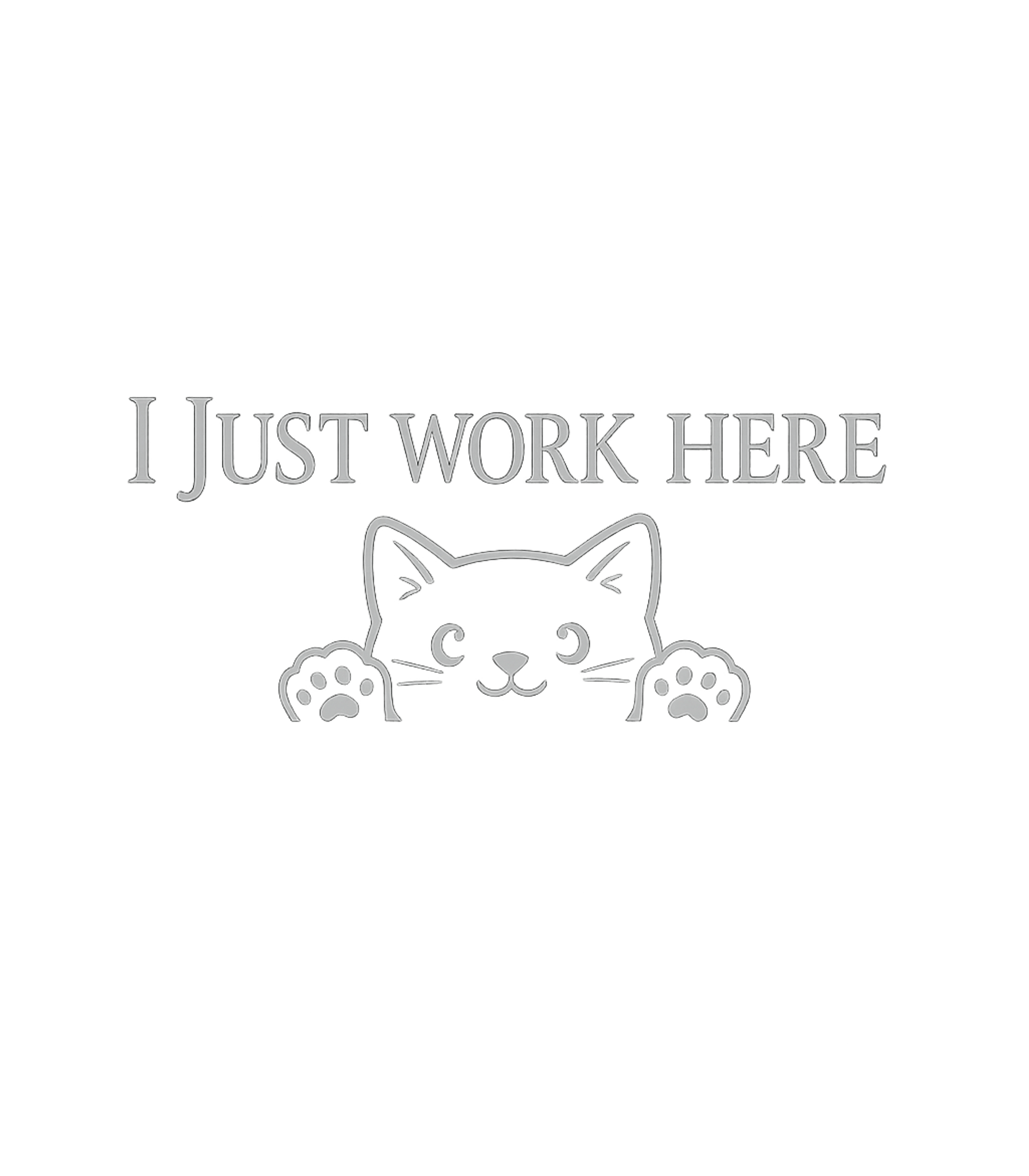 Just Work Here Cat Work / Office Humor Hooded Sweatshirt featuring This cute graphic features a peeking cat with the relatable – designed by Geoff Brown @ SunFrog Just Work Here Cat Work / Office Humor Hooded Sweatshirt featuring This cute graphic features a peeking cat with the relatable – designed by Geoff Brown @ SunFrog