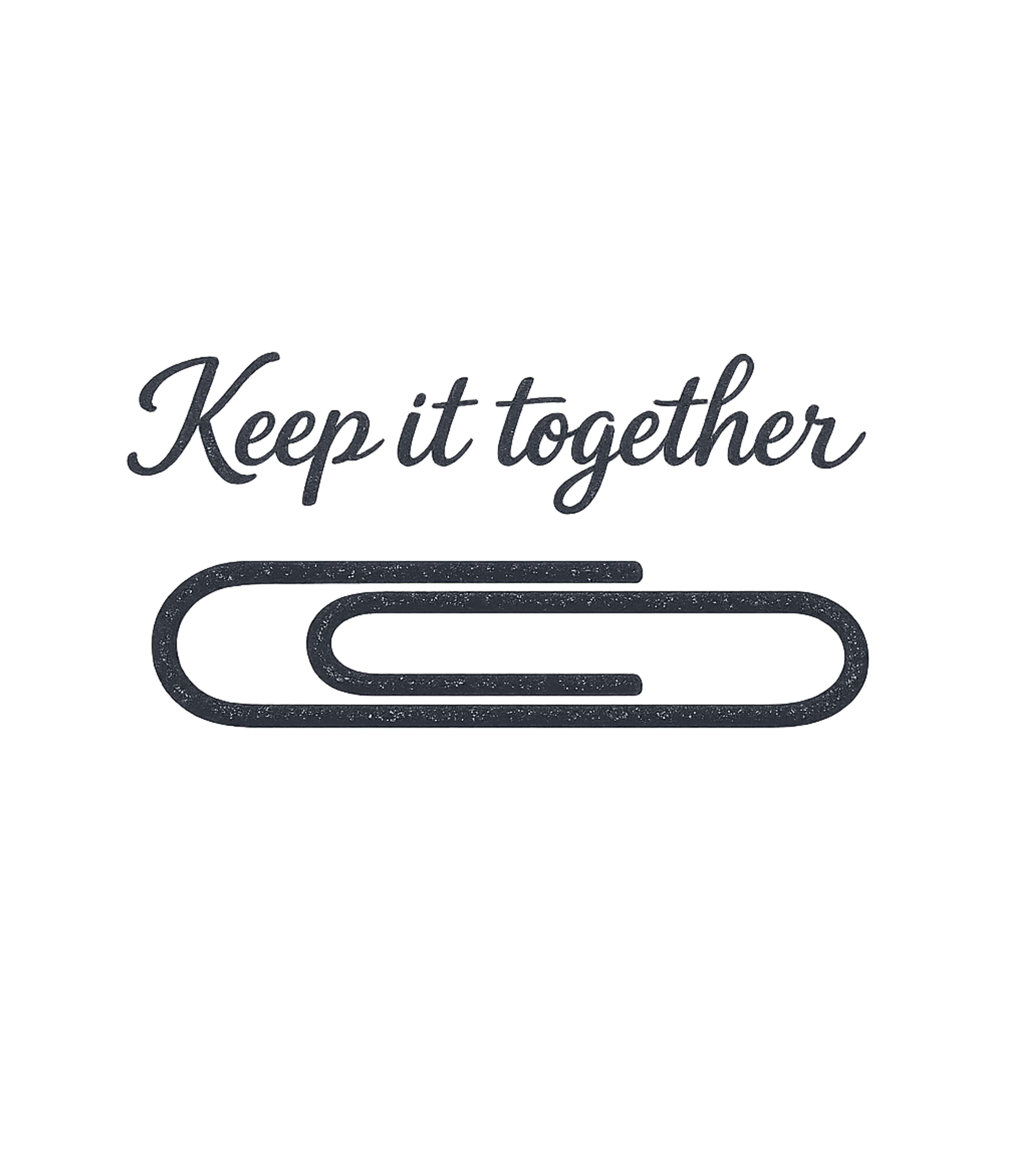 Keep It Together Paperclip Inspirational Messages Premium T-Shirt featuring This graphic tee features a classic paperclip alongside the – designed by Geoff Brown @ SunFrog Keep It Together Paperclip Inspirational Messages Premium T-Shirt featuring This graphic tee features a classic paperclip alongside the – designed by Geoff Brown @ SunFrog
