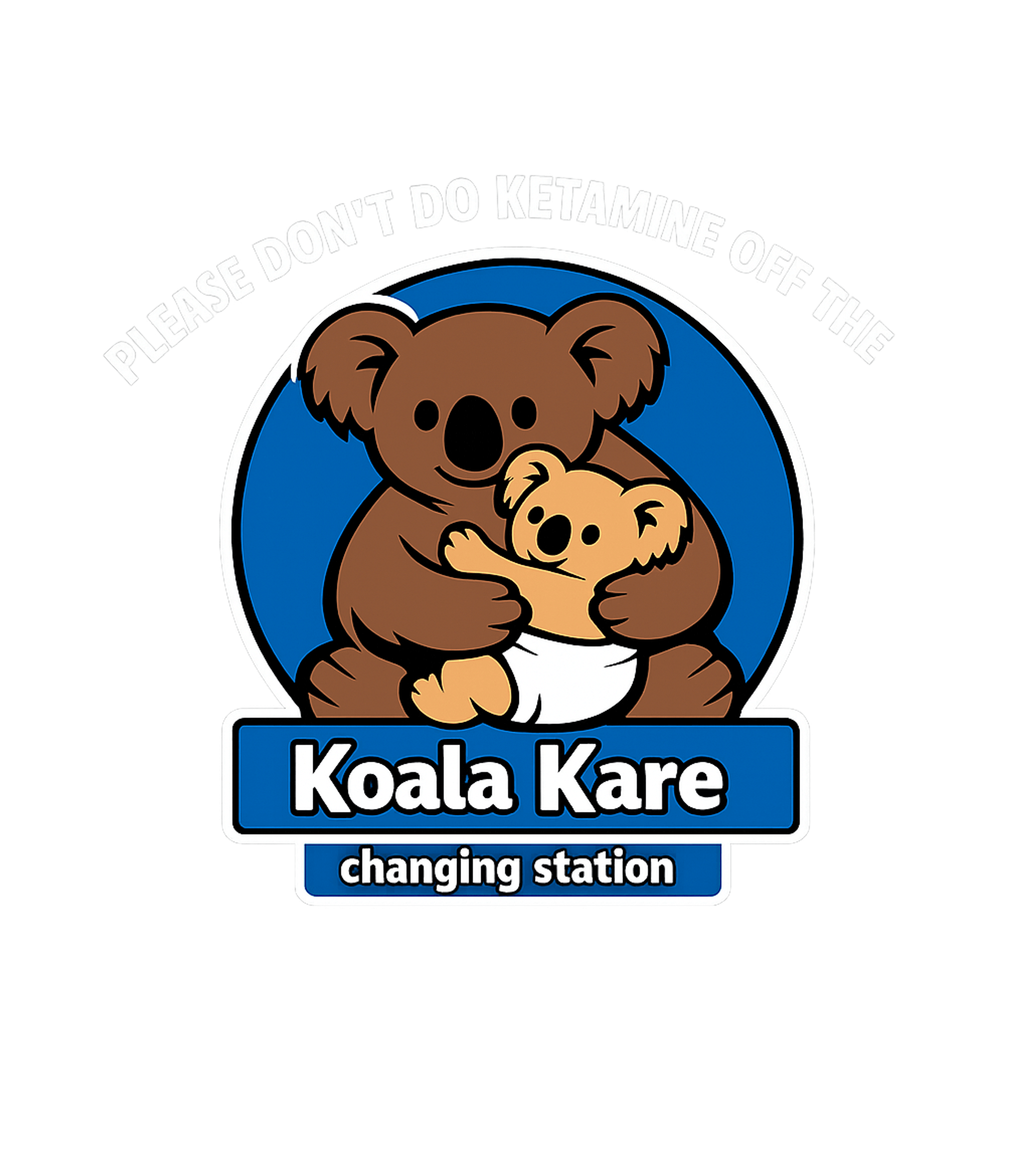 Ketamine Changing Station Warning Sarcasm Premium T-Shirt featuring This humorous design features a koala parent and baby with a – designed by Geoff Brown @ SunFrog Ketamine Changing Station Warning Sarcasm Premium T-Shirt featuring This humorous design features a koala parent and baby with a – designed by Geoff Brown @ SunFrog