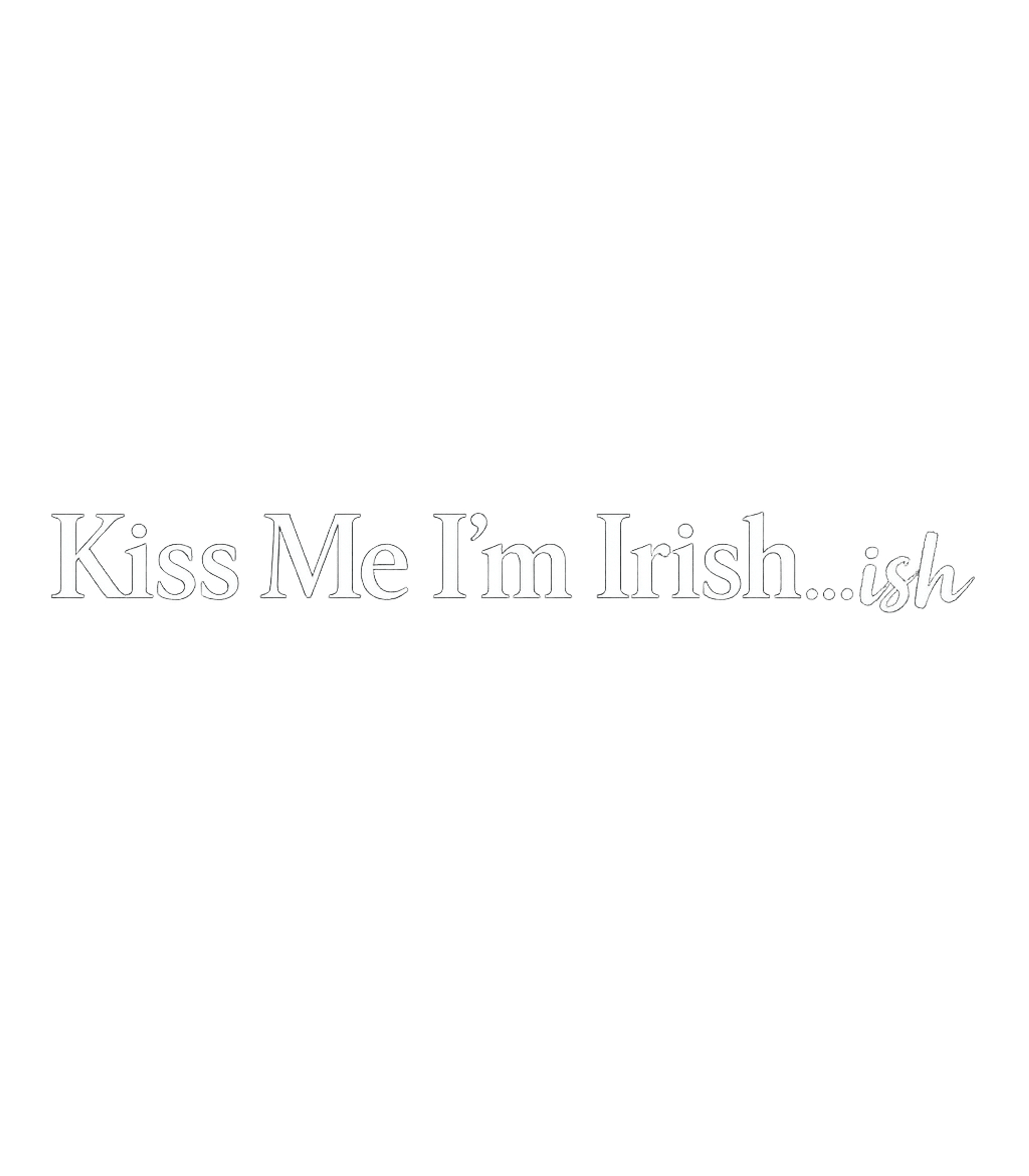 Kiss Me Irish-ish St. Patrick's Day Premium T-Shirt featuring This fun graphic features the playful phrase "Kiss Me I'm Ir – designed by Geoff Brown @ SunFrog Kiss Me Irish-ish St. Patrick's Day Premium T-Shirt featuring This fun graphic features the playful phrase "Kiss Me I'm Ir – designed by Geoff Brown @ SunFrog