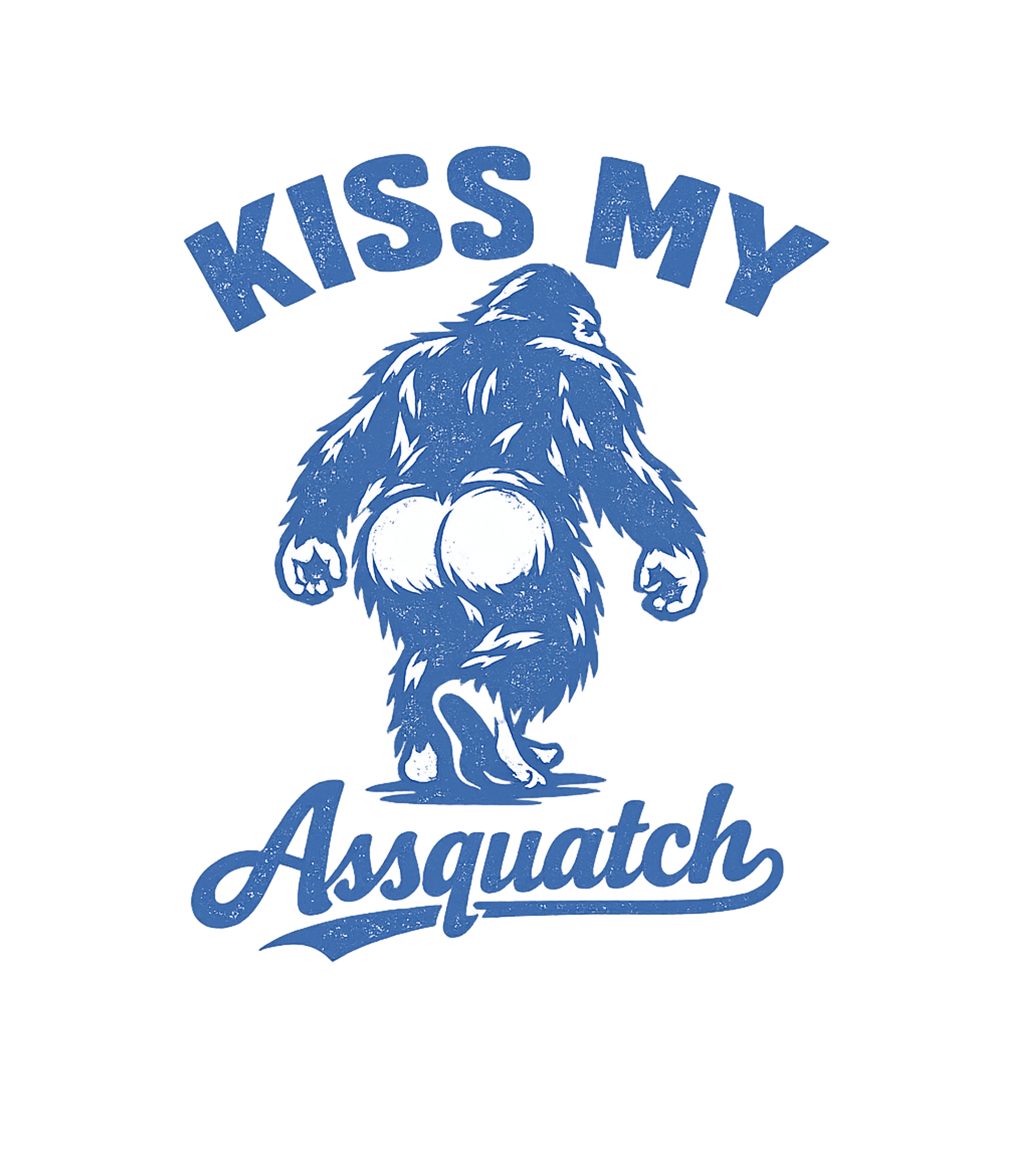 Kiss My Assquatch Sarcasm Hooded Sweatshirt featuring Embrace the legend with this humorous "Kiss My Assquatch" de – designed by Geoff Brown @ SunFrog Kiss My Assquatch Sarcasm Hooded Sweatshirt featuring Embrace the legend with this humorous "Kiss My Assquatch" de – designed by Geoff Brown @ SunFrog