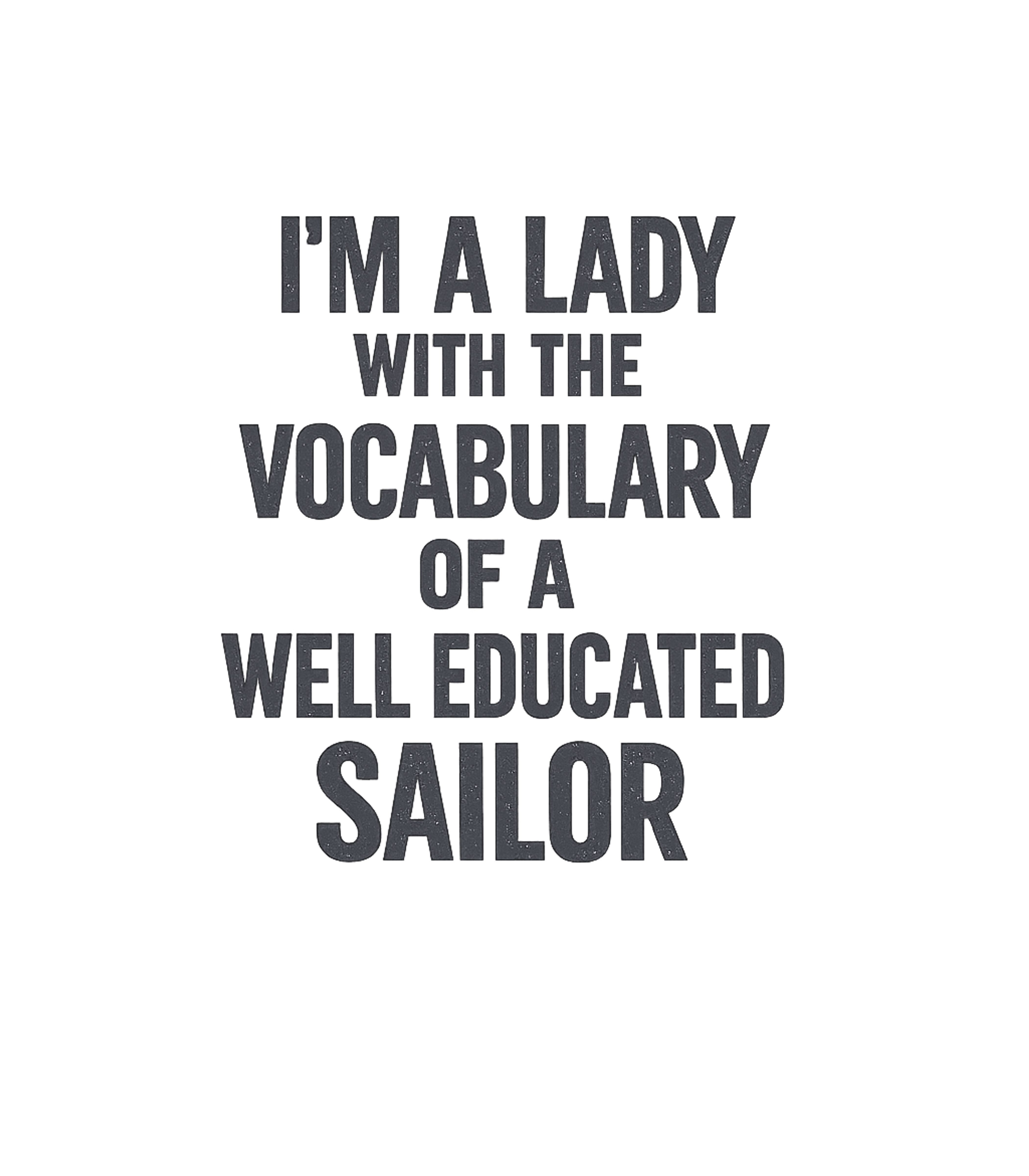 Lady Sailor Vocabulary Sarcasm Premium T-Shirt featuring Show off your witty and candid personality with this humorou – designed by Geoff Brown @ SunFrog Lady Sailor Vocabulary Sarcasm Premium T-Shirt featuring Show off your witty and candid personality with this humorou – designed by Geoff Brown @ SunFrog