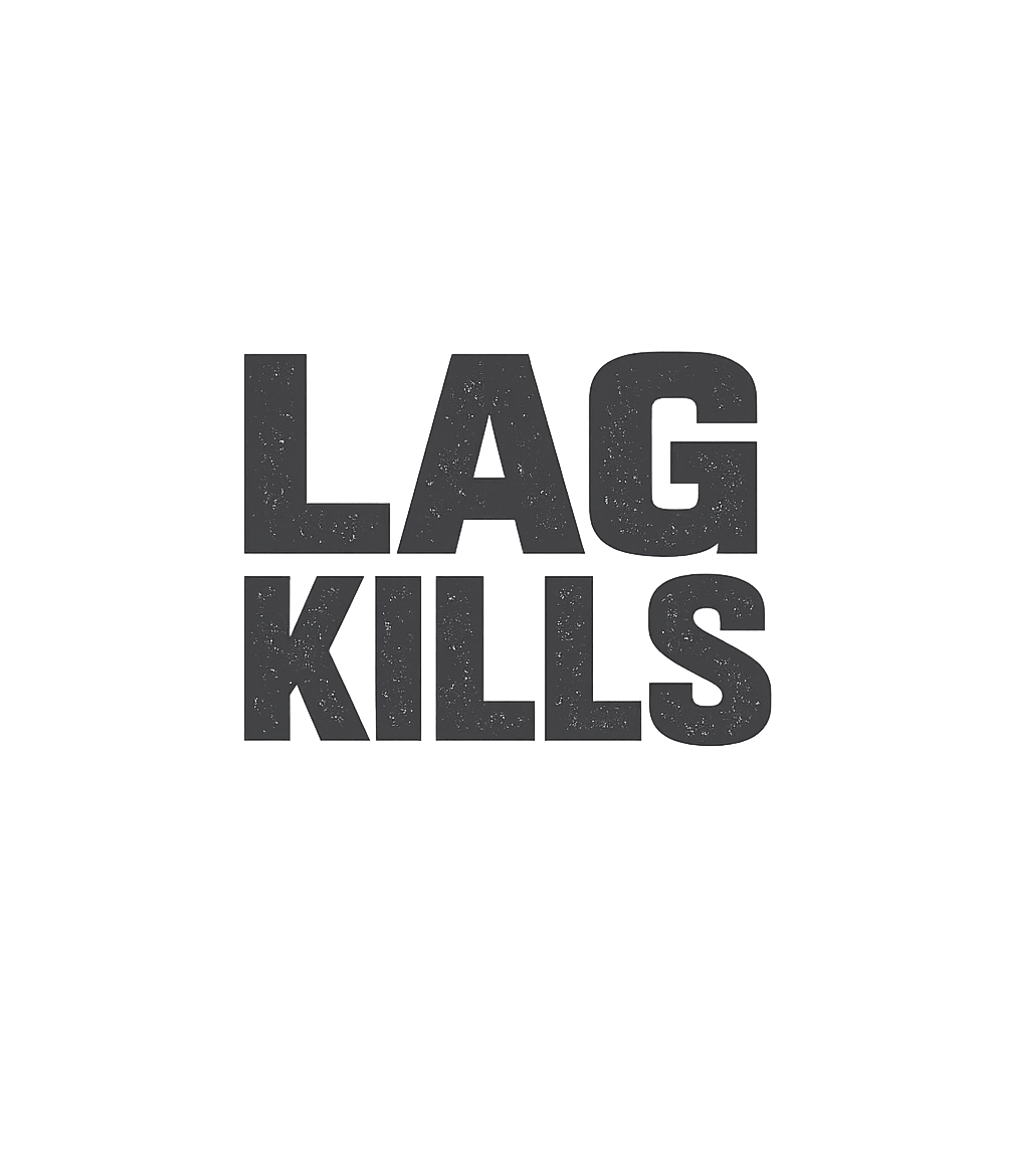 Lag Kills Gaming Premium T-Shirt featuring Express your online gaming frustrations with this bold 'Lag – designed by Geoff Brown @ SunFrog Lag Kills Gaming Premium T-Shirt featuring Express your online gaming frustrations with this bold 'Lag – designed by Geoff Brown @ SunFrog