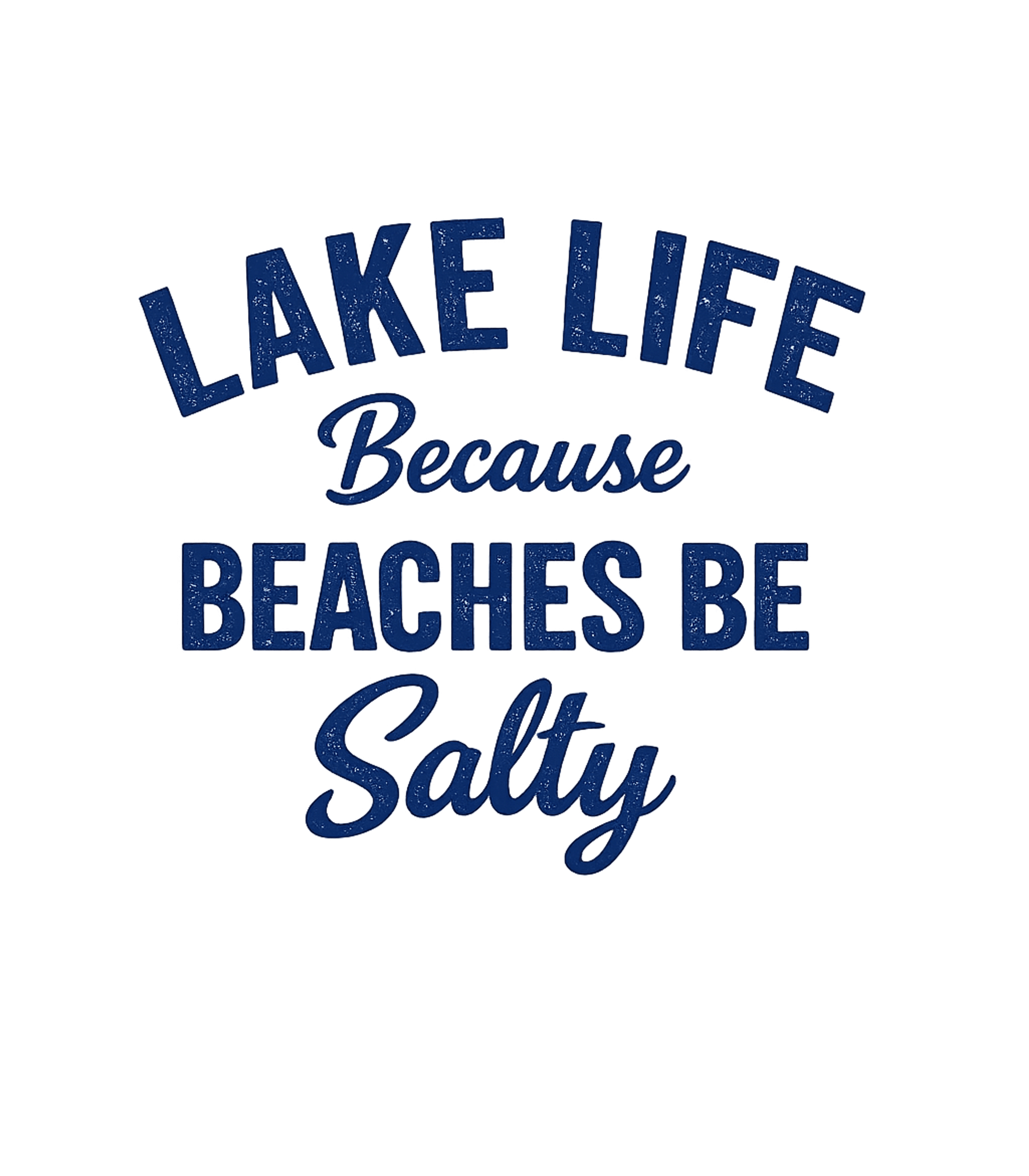 Lake Life Salty Beaches Sarcasm Premium T-Shirt featuring This fun graphic celebrates the relaxed 'lake life' vibe wit – designed by Geoff Brown @ SunFrog Lake Life Salty Beaches Sarcasm Premium T-Shirt featuring This fun graphic celebrates the relaxed 'lake life' vibe wit – designed by Geoff Brown @ SunFrog