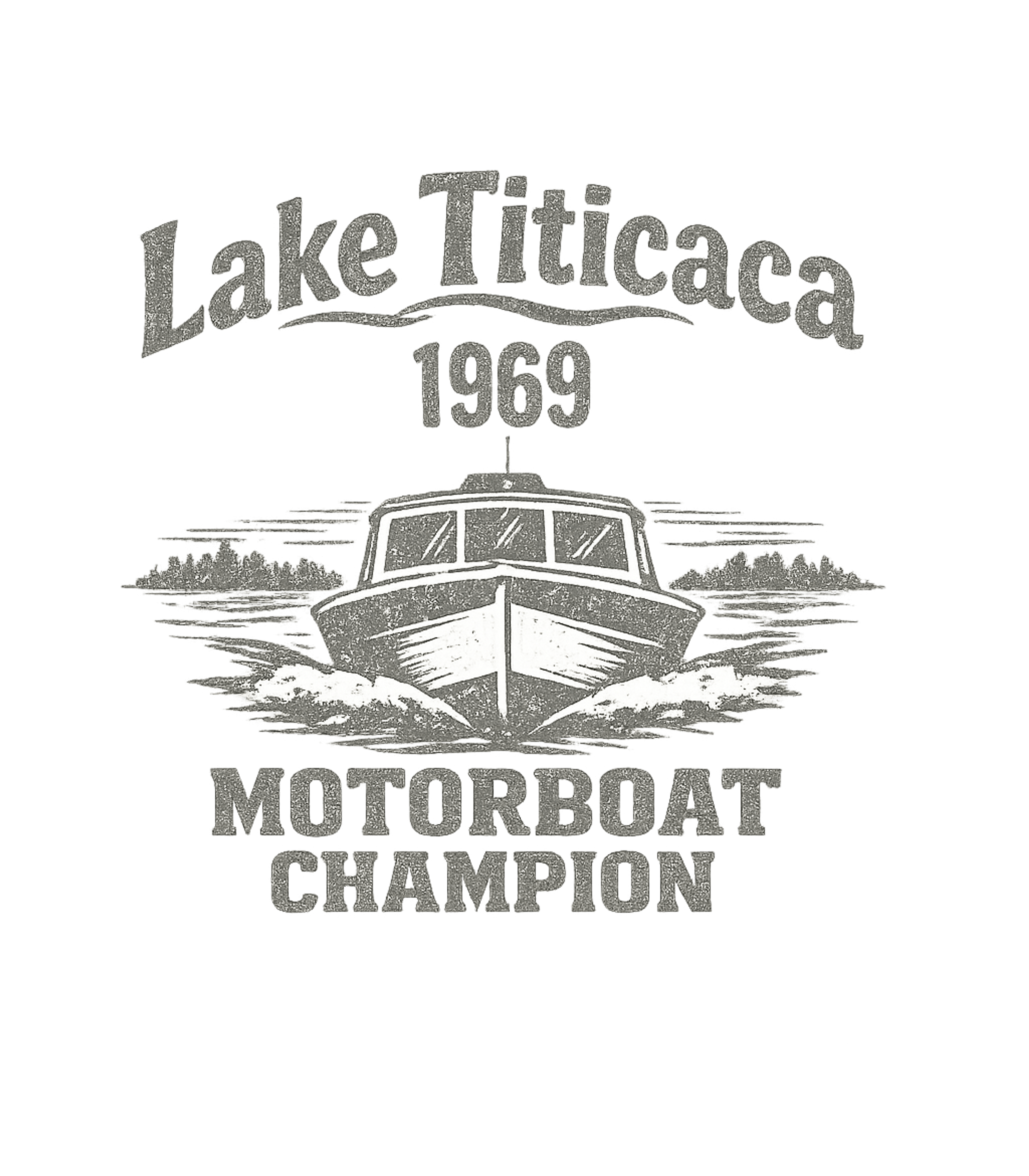 Lake Titicaca Motorboat Champion Boating Premium T-Shirt featuring Celebrate retro boating achievements with this vintage-style – designed by Geoff Brown @ SunFrog Lake Titicaca Motorboat Champion Boating Premium T-Shirt featuring Celebrate retro boating achievements with this vintage-style – designed by Geoff Brown @ SunFrog