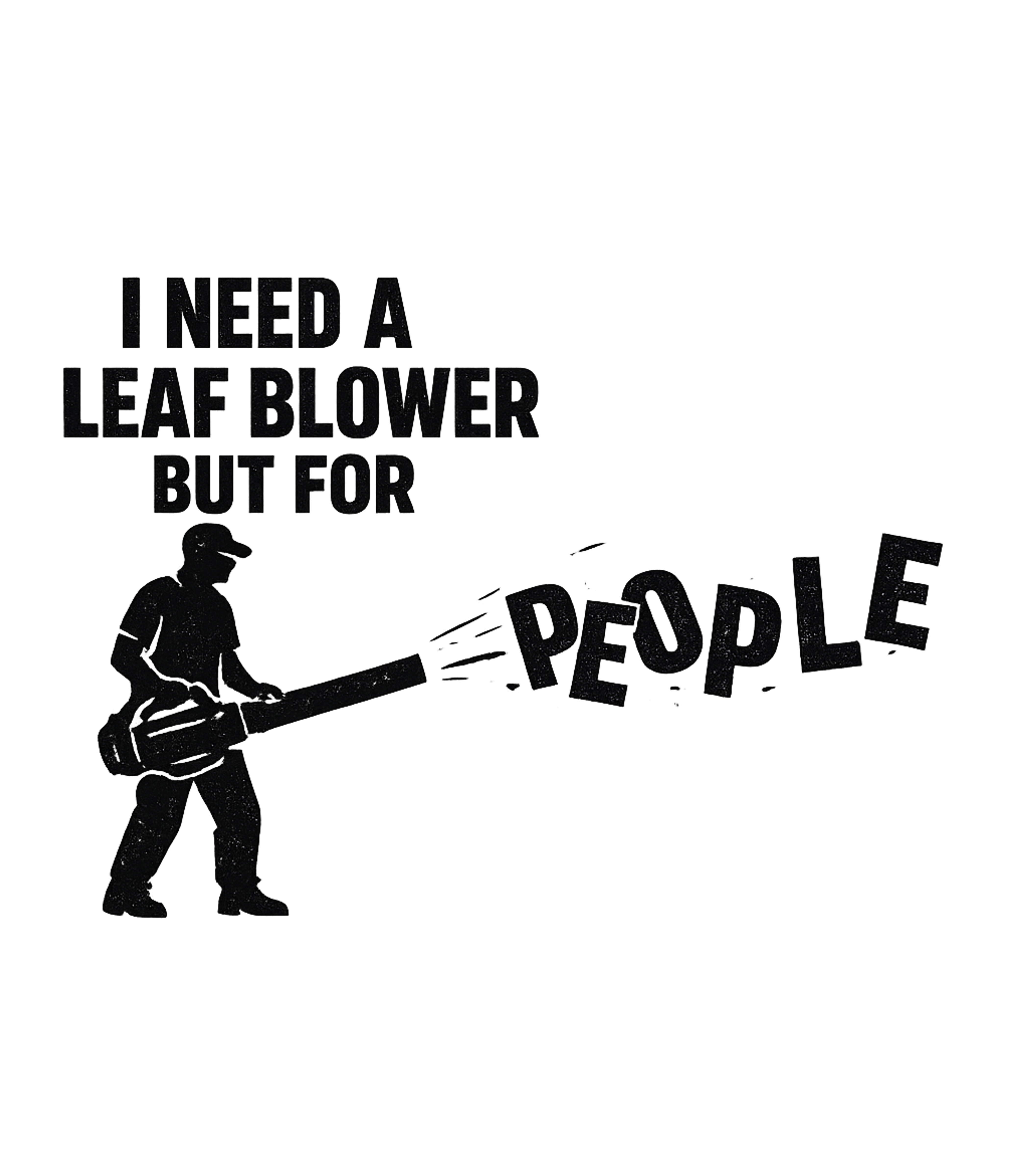 Leaf Blower For People Sarcasm Premium T-Shirt featuring Express your sarcastic side with this humorous leaf blower d – designed by Geoff Brown @ SunFrog Leaf Blower For People Sarcasm Premium T-Shirt featuring Express your sarcastic side with this humorous leaf blower d – designed by Geoff Brown @ SunFrog