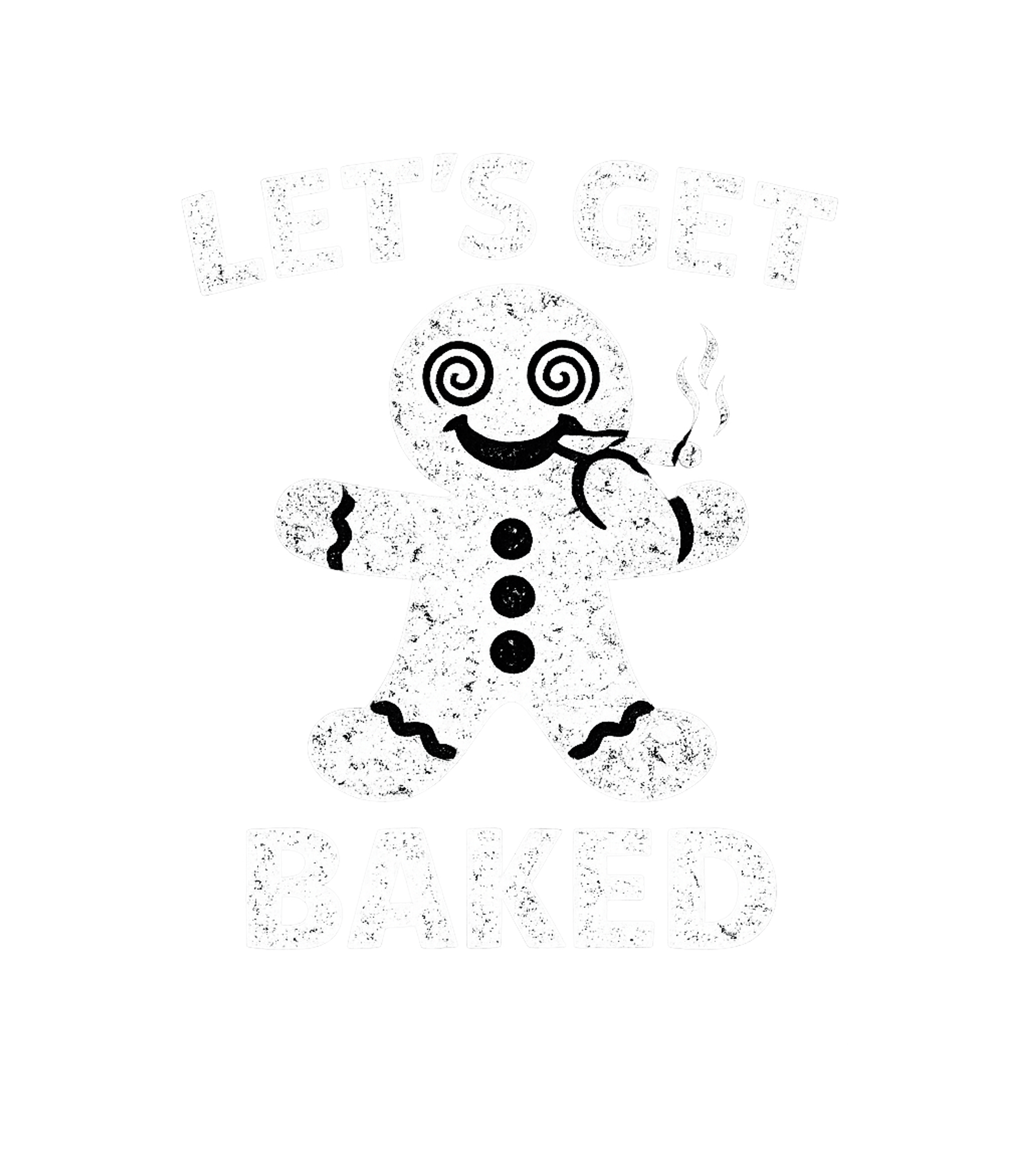 Let's Get Baked Gingerbread Sarcasm Premium T-Shirt featuring Get into the holiday spirit with a twist with this humorous – designed by Geoff Brown @ SunFrog Let's Get Baked Gingerbread Sarcasm Premium T-Shirt featuring Get into the holiday spirit with a twist with this humorous – designed by Geoff Brown @ SunFrog