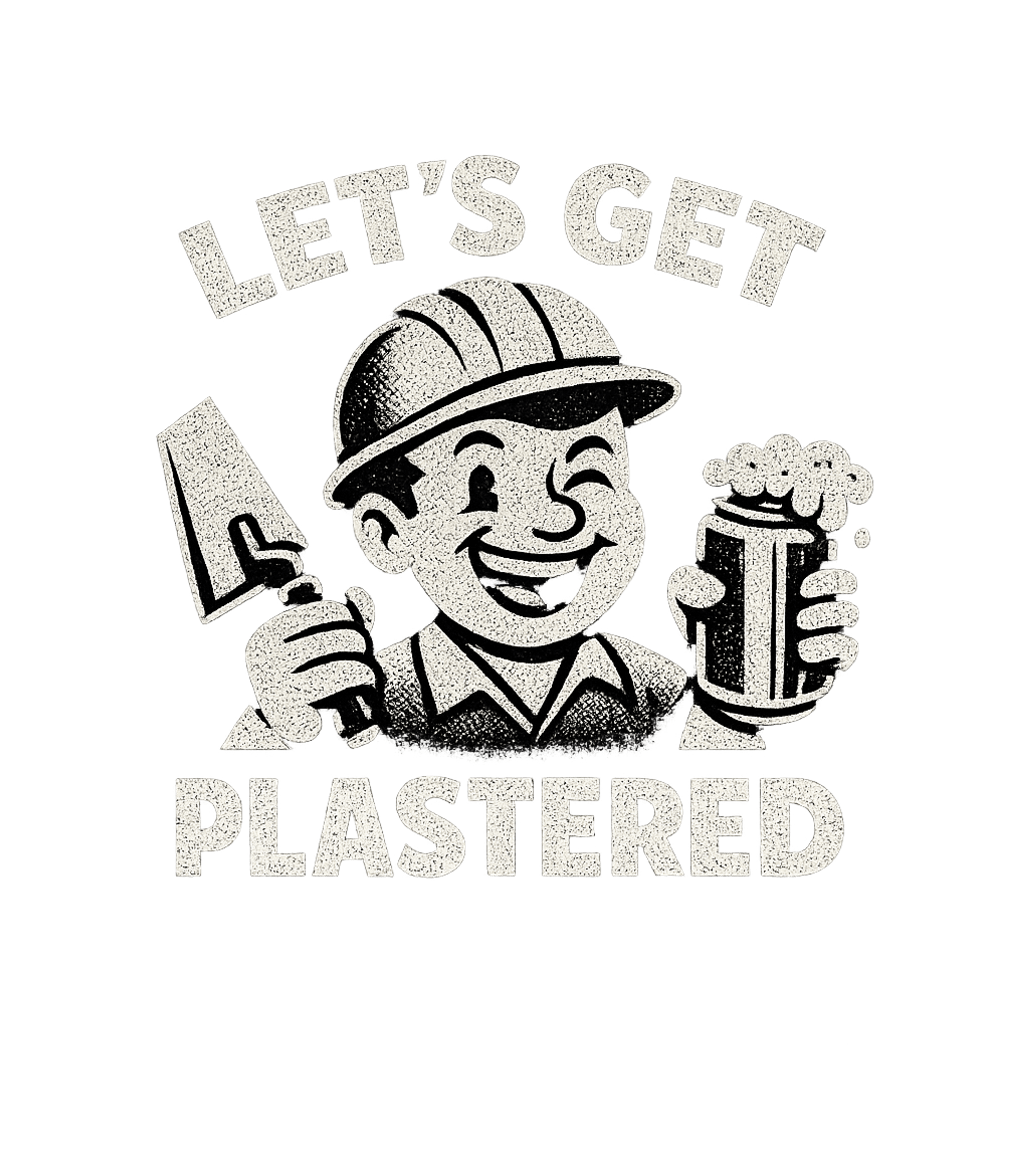 Let's Get Plastered Funny Construction Premium T-Shirt featuring This funny graphic features a smiling construction worker ho – designed by Geoff Brown @ SunFrog Let's Get Plastered Funny Construction Premium T-Shirt featuring This funny graphic features a smiling construction worker ho – designed by Geoff Brown @ SunFrog