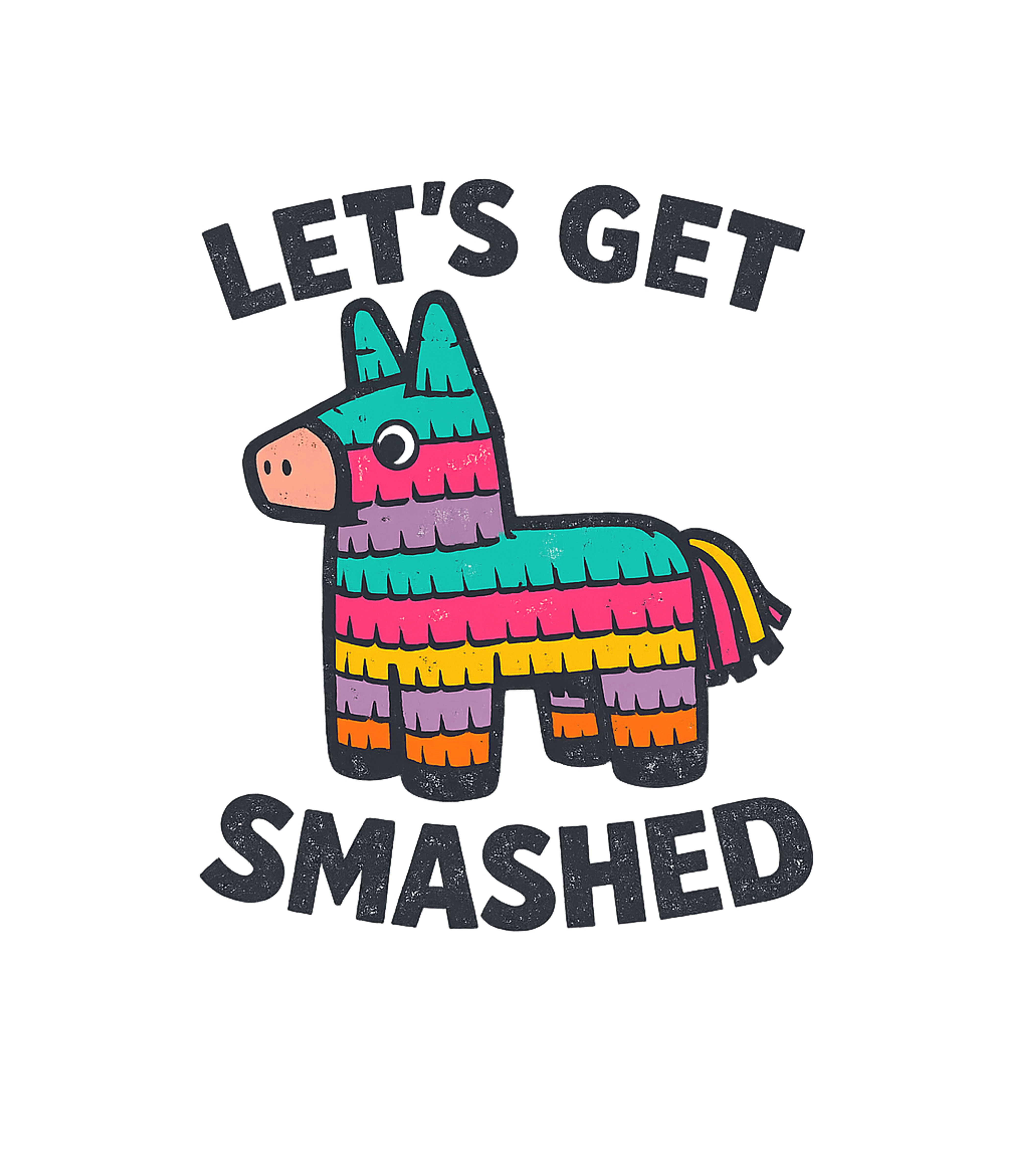 Let's Get Smashed Piñata Cinco de Mayo Premium T-Shirt featuring This design features a colorful piñata and the humorous phra – designed by Geoff Brown @ SunFrog Let's Get Smashed Piñata Cinco de Mayo Premium T-Shirt featuring This design features a colorful piñata and the humorous phra – designed by Geoff Brown @ SunFrog