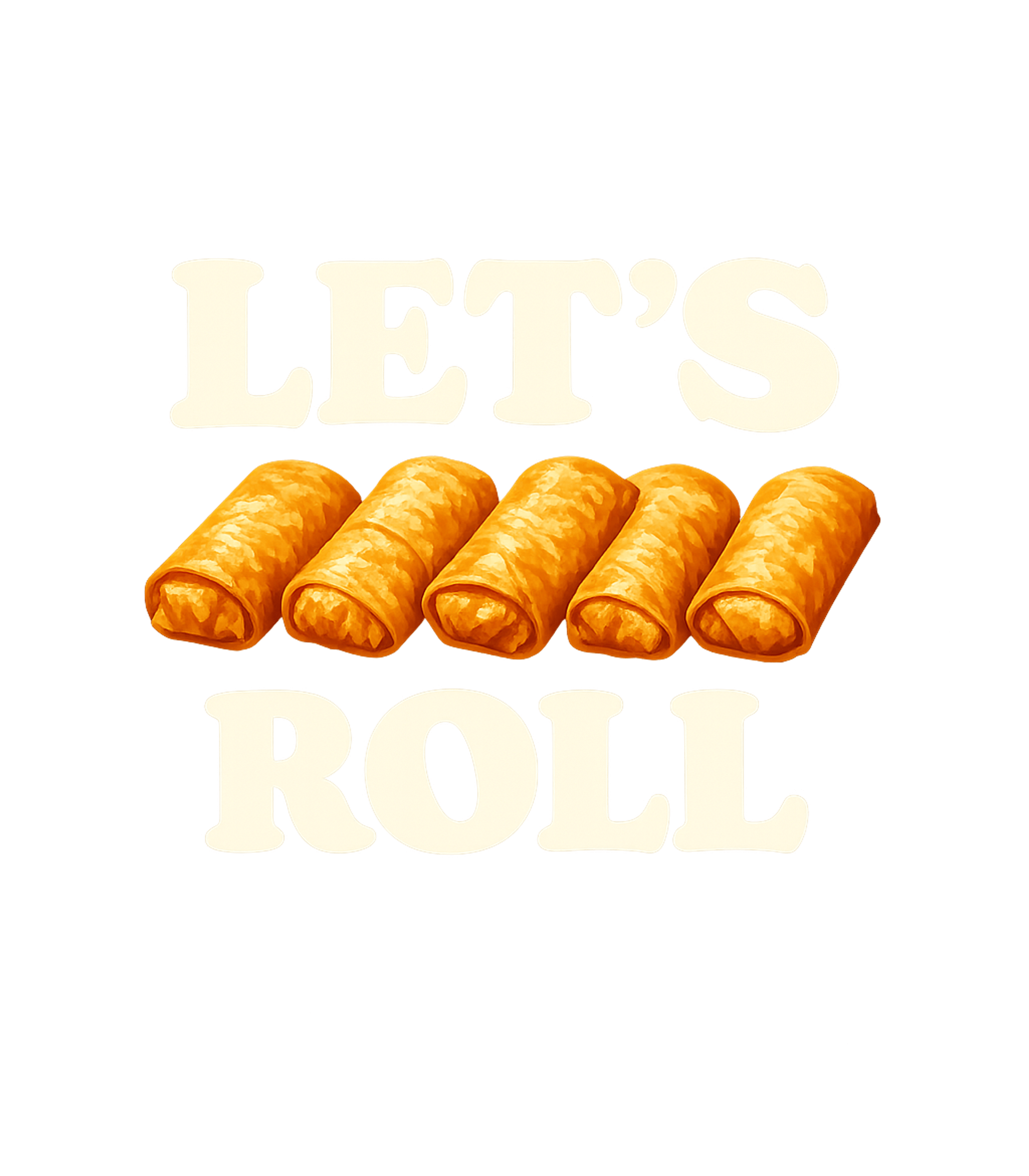 Let's Roll Egg Rolls Dad Jokes Premium T-Shirt featuring Get ready to roll with this humorous graphic tee featuring a – designed by Geoff Brown @ SunFrog Let's Roll Egg Rolls Dad Jokes Premium T-Shirt featuring Get ready to roll with this humorous graphic tee featuring a – designed by Geoff Brown @ SunFrog