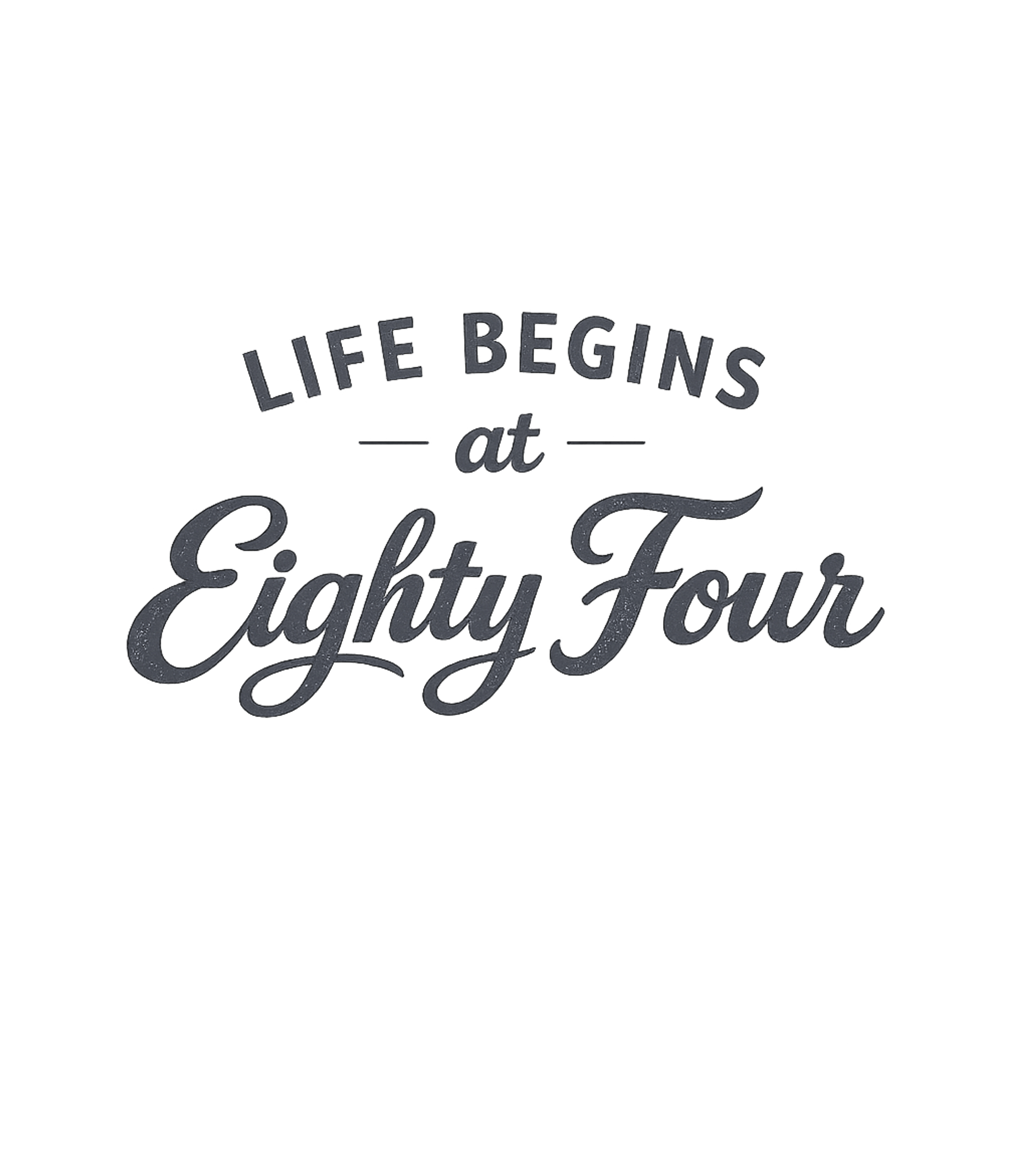 Life Begins at 84 Birthdays Premium T-Shirt featuring Celebrate the wisdom and joy of turning eighty-four with thi – designed by Geoff Brown @ SunFrog Life Begins at 84 Birthdays Premium T-Shirt featuring Celebrate the wisdom and joy of turning eighty-four with thi – designed by Geoff Brown @ SunFrog