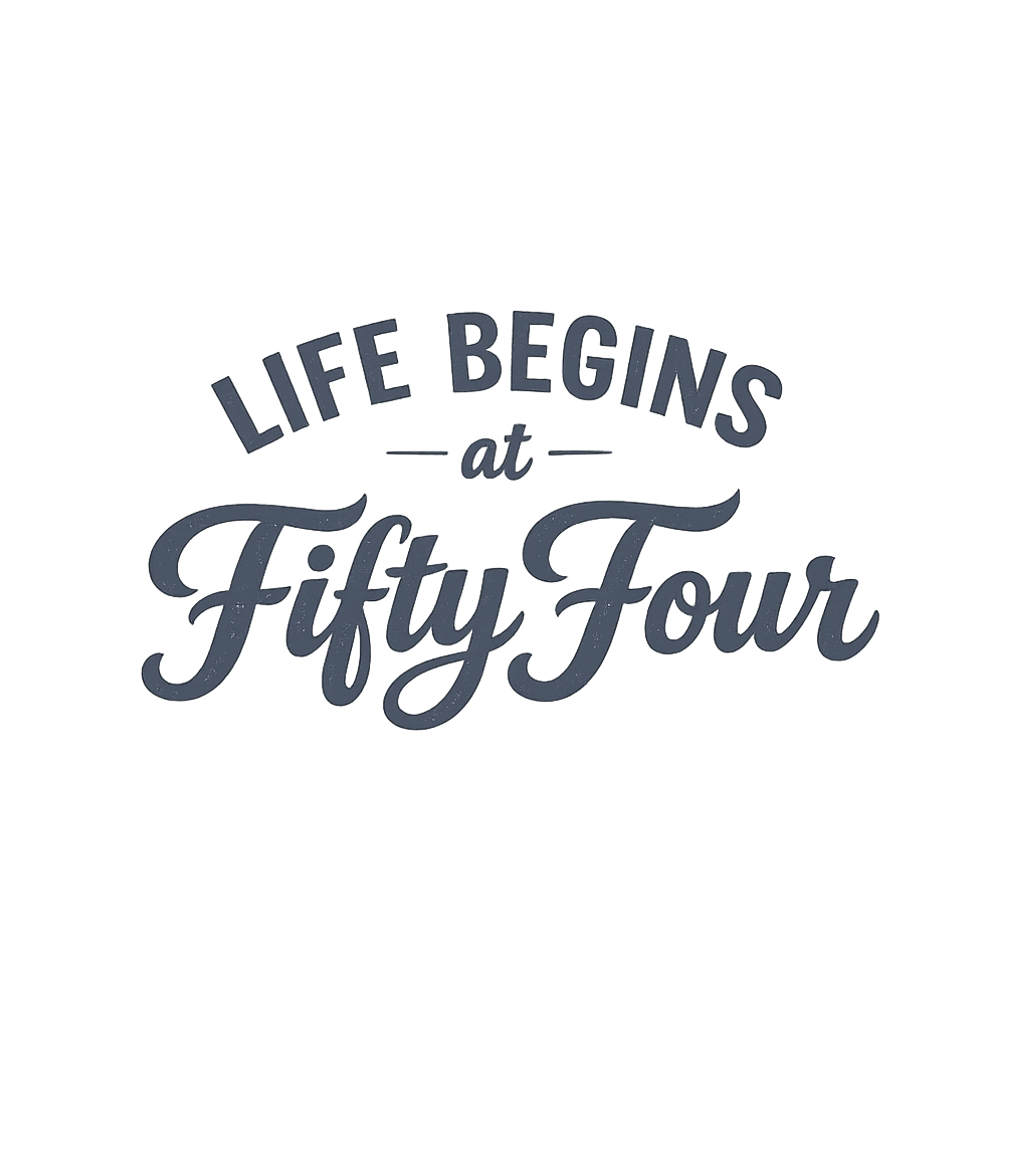 Life Begins at Fifty Four Birthdays Premium T-Shirt featuring Celebrate a milestone birthday with this stylish tee, declar – designed by Geoff Brown @ SunFrog Life Begins at Fifty Four Birthdays Premium T-Shirt featuring Celebrate a milestone birthday with this stylish tee, declar – designed by Geoff Brown @ SunFrog