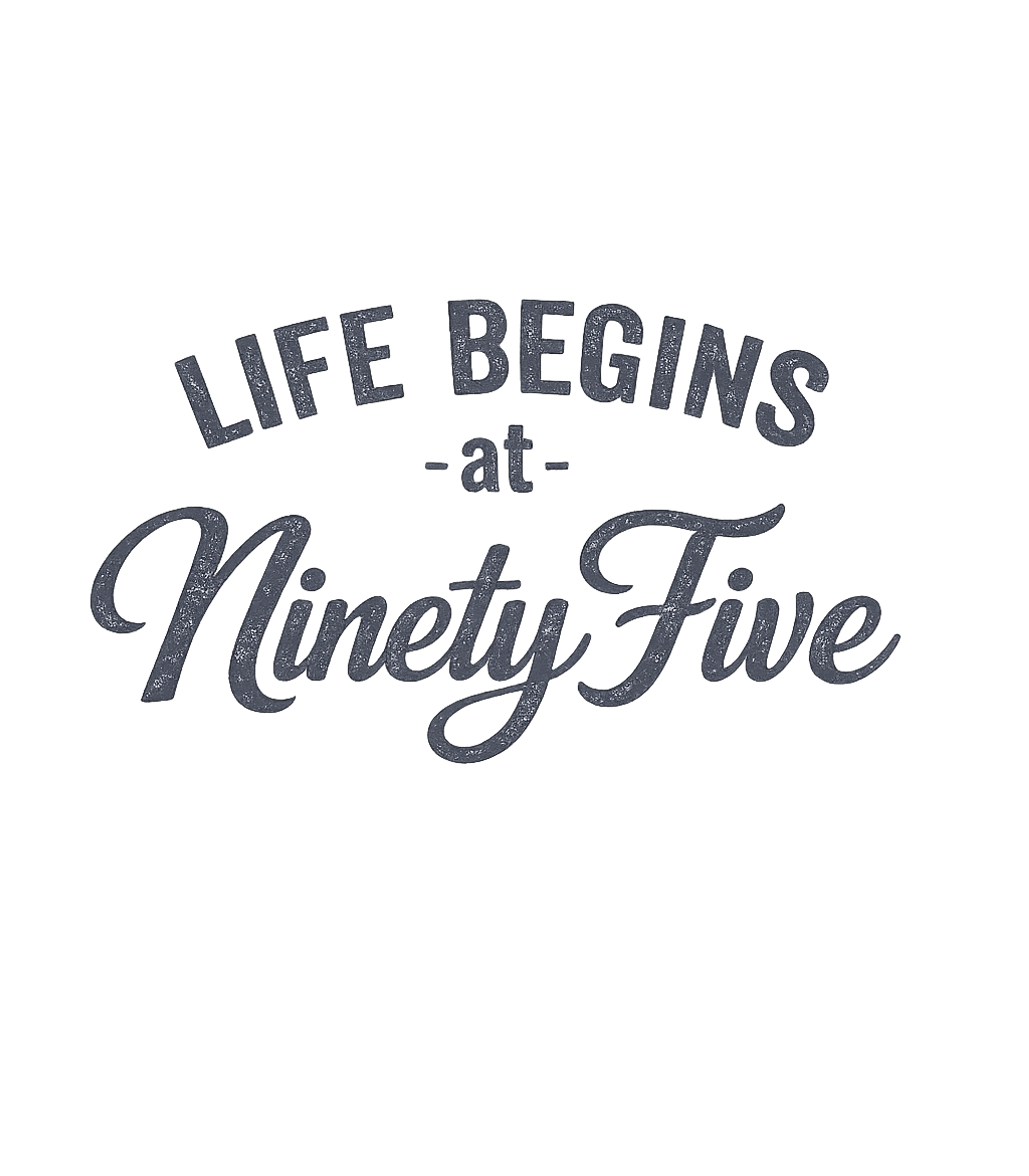 Life Begins At Ninety Five Birthdays Premium T-Shirt featuring Celebrate a milestone birthday with this vintage-inspired 'L – designed by Geoff Brown @ SunFrog Life Begins At Ninety Five Birthdays Premium T-Shirt featuring Celebrate a milestone birthday with this vintage-inspired 'L – designed by Geoff Brown @ SunFrog