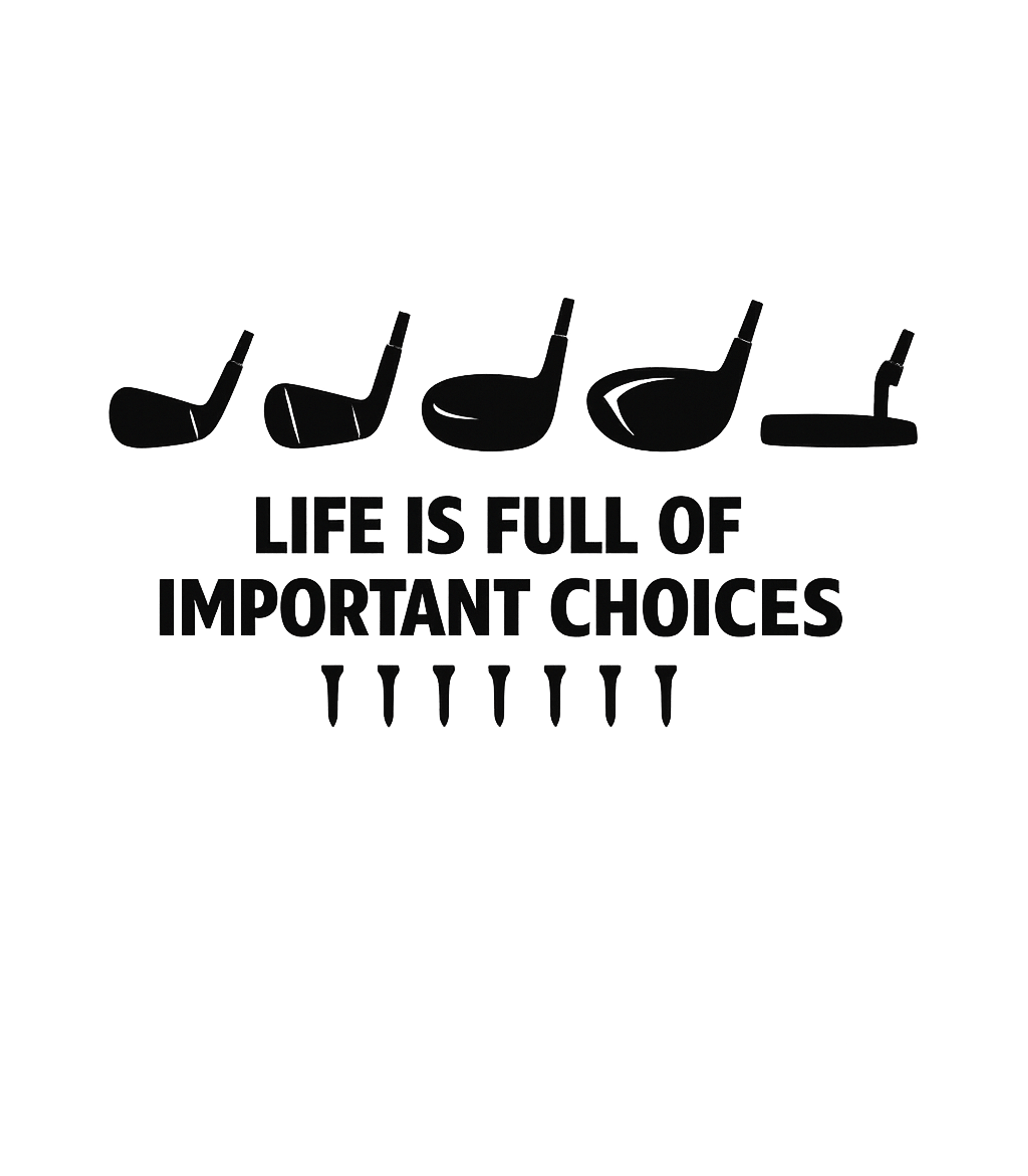 Life's Important Golf Choices Golf Premium T-Shirt featuring This design features various golf clubs and tees with the hu – designed by Geoff Brown @ SunFrog Life's Important Golf Choices Golf Premium T-Shirt featuring This design features various golf clubs and tees with the hu – designed by Geoff Brown @ SunFrog