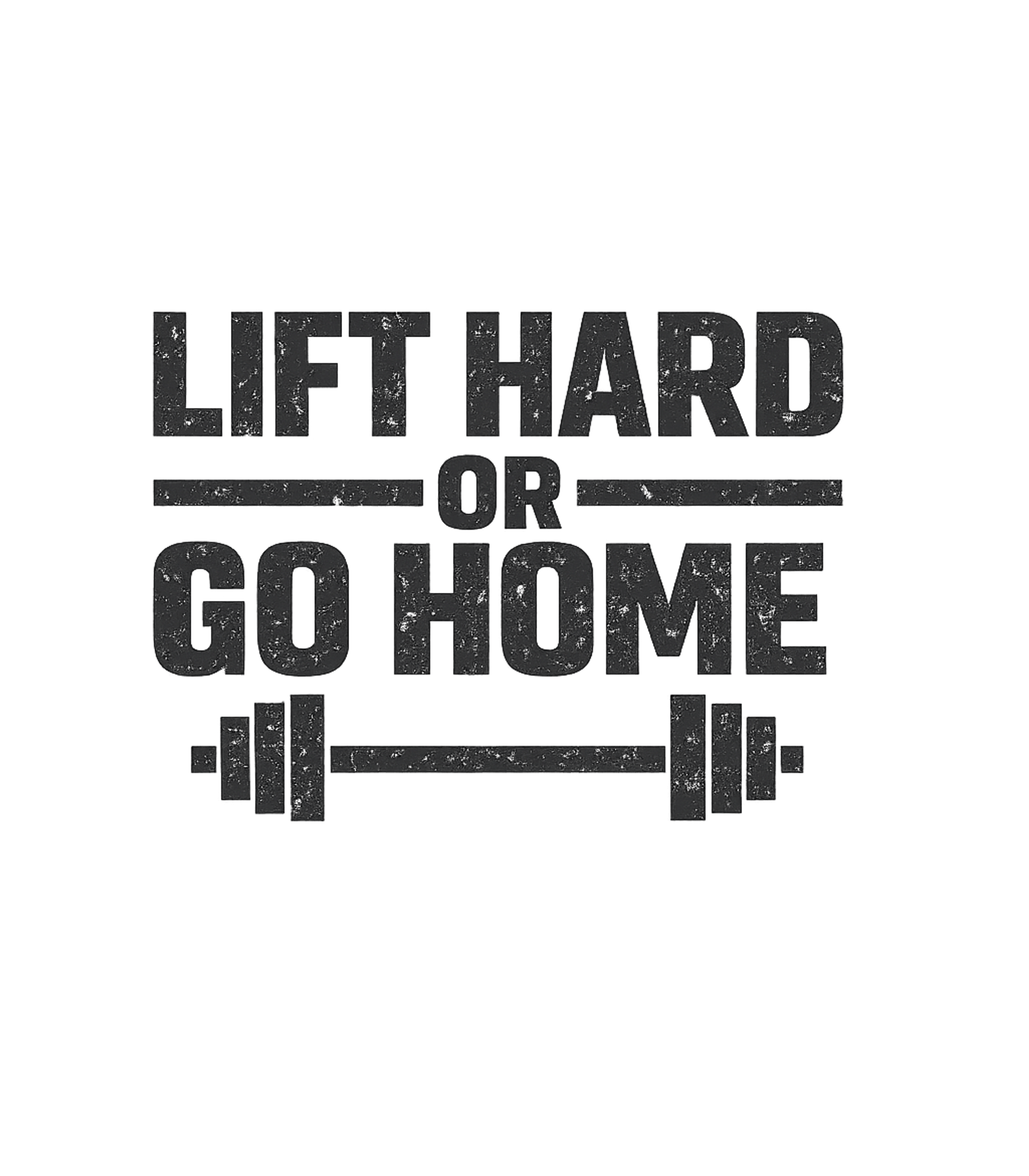 Lift Hard Go Home Fitness Premium T-Shirt featuring Embrace the gym grind with this bold, distressed graphic tee – designed by Geoff Brown @ SunFrog Lift Hard Go Home Fitness Premium T-Shirt featuring Embrace the gym grind with this bold, distressed graphic tee – designed by Geoff Brown @ SunFrog