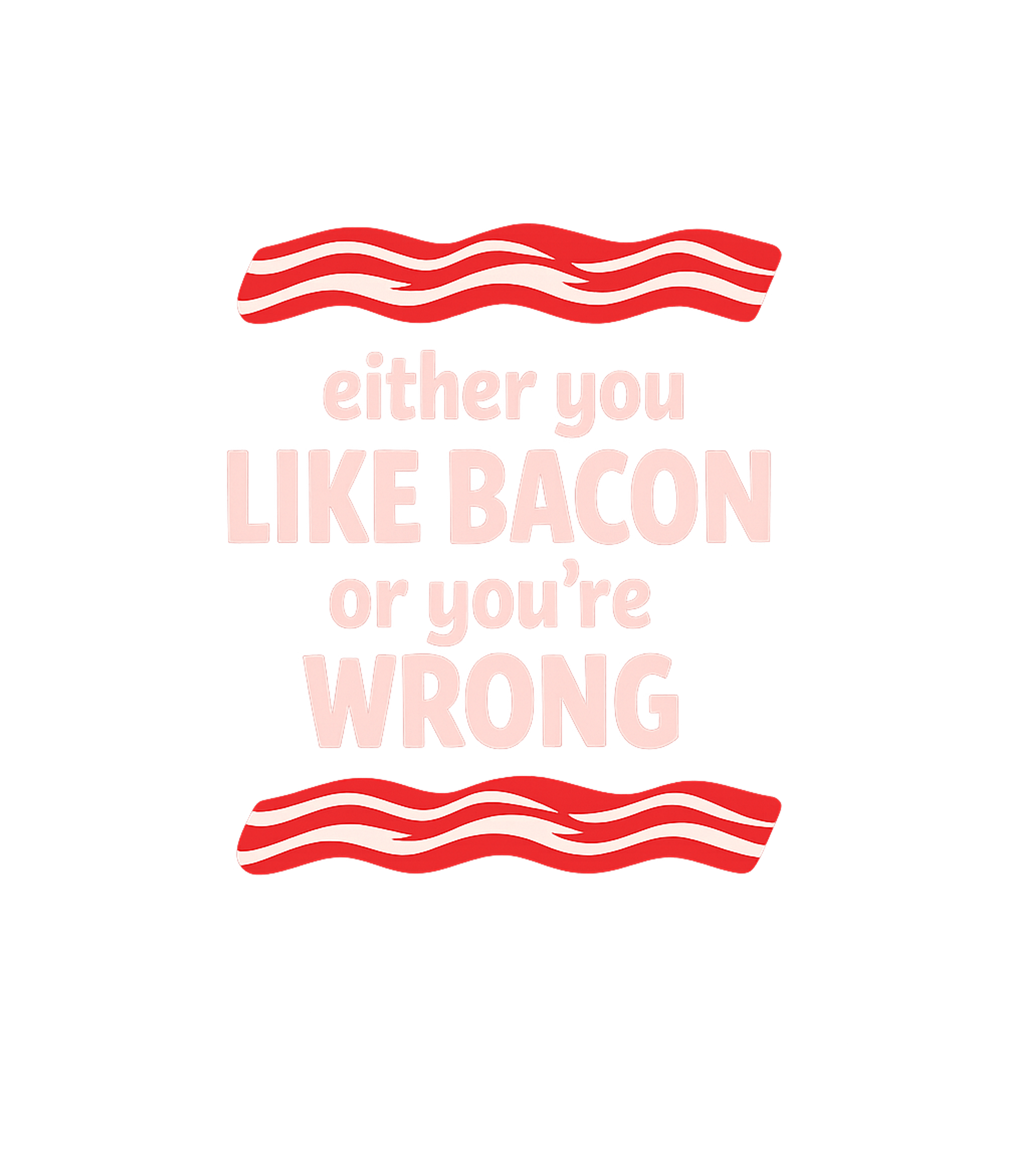 Like Bacon Or Wrong Sarcasm Hooded Sweatshirt featuring Declare your love for crispy bacon with this humorous graphi – designed by Geoff Brown @ SunFrog Like Bacon Or Wrong Sarcasm Hooded Sweatshirt featuring Declare your love for crispy bacon with this humorous graphi – designed by Geoff Brown @ SunFrog