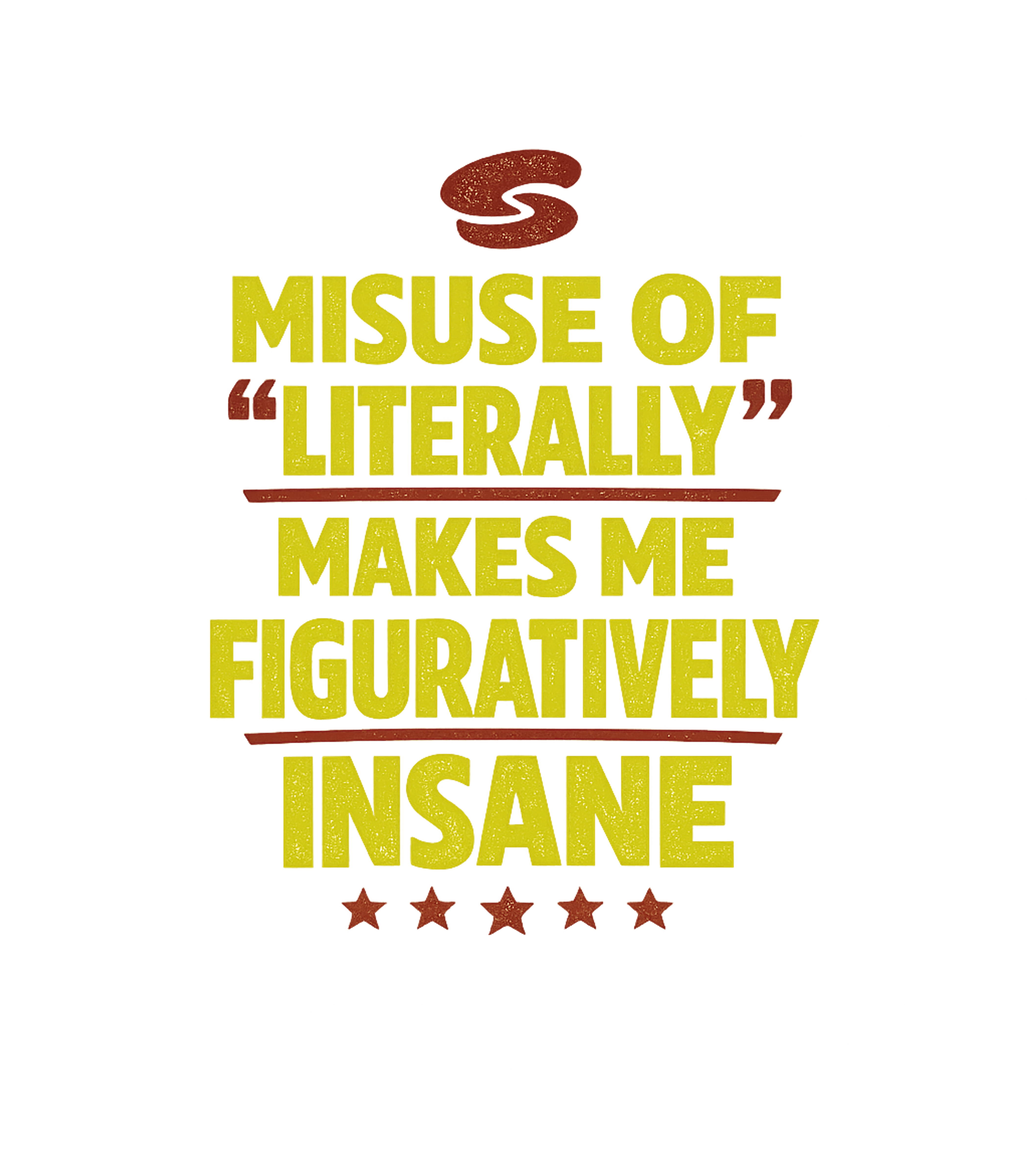 Literally Figuratively Insane Sarcasm Premium T-Shirt featuring This witty design humorously highlights a common language pe – designed by Geoff Brown @ SunFrog Literally Figuratively Insane Sarcasm Premium T-Shirt featuring This witty design humorously highlights a common language pe – designed by Geoff Brown @ SunFrog