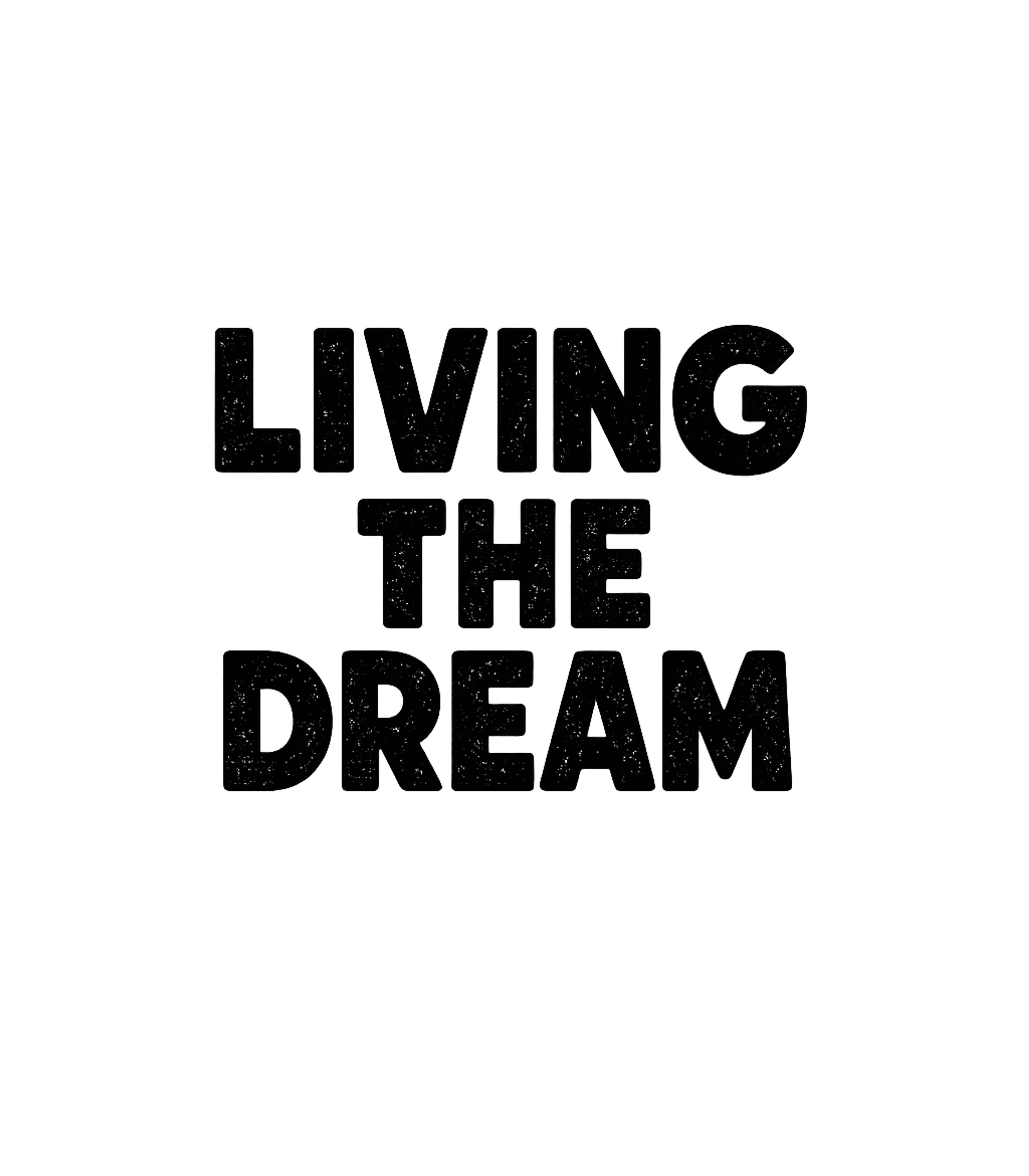 Living The Dream Inspirational Messages Hooded Sweatshirt featuring Embrace the journey with this impactful "Living The Dream" d – designed by Geoff Brown @ SunFrog Living The Dream Inspirational Messages Hooded Sweatshirt featuring Embrace the journey with this impactful "Living The Dream" d – designed by Geoff Brown @ SunFrog