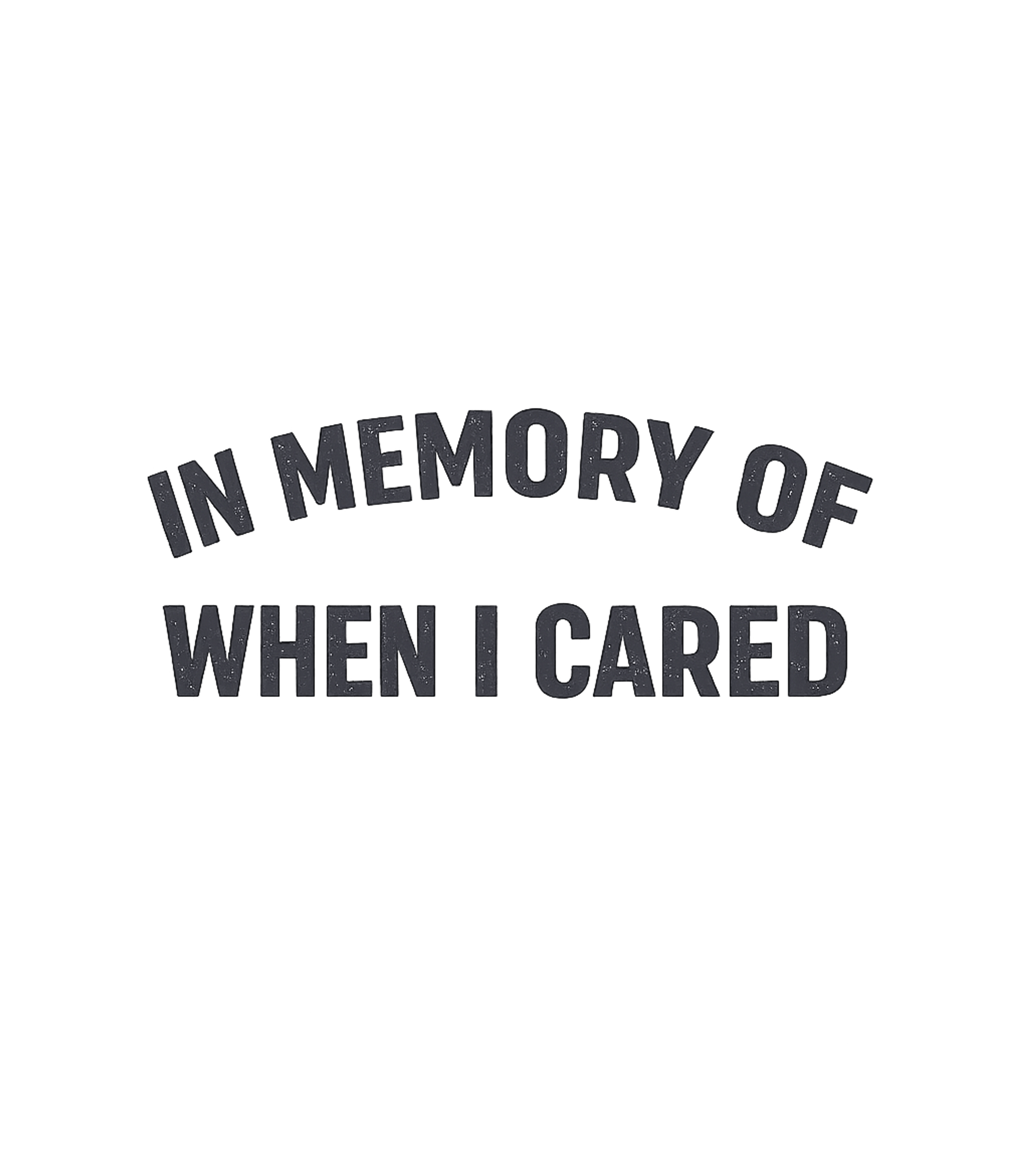 Lost Care Memory Sarcasm Premium T-Shirt featuring Embrace your inner apathy with this humorous graphic tee fea – designed by Geoff Brown @ SunFrog Lost Care Memory Sarcasm Premium T-Shirt featuring Embrace your inner apathy with this humorous graphic tee fea – designed by Geoff Brown @ SunFrog