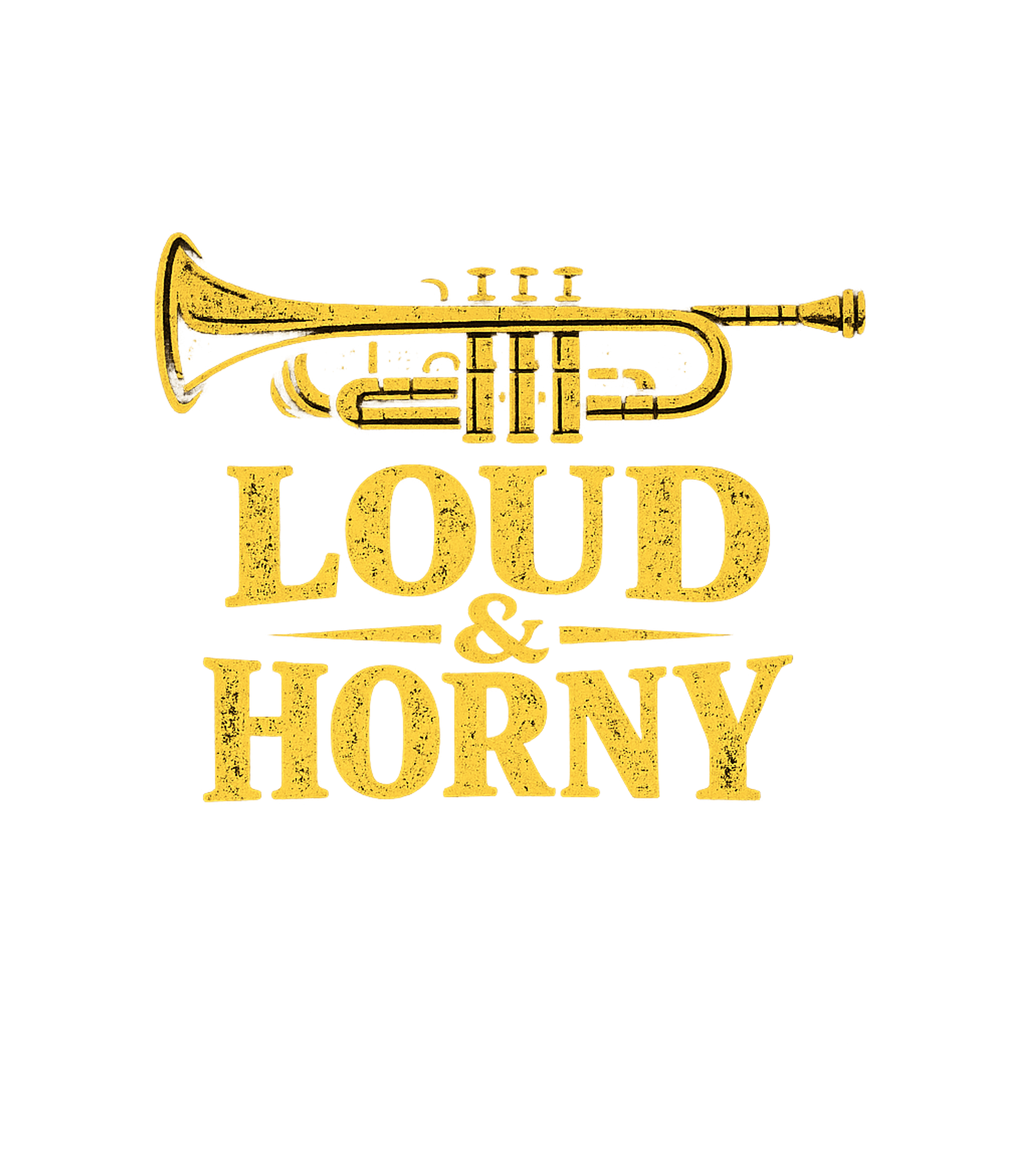 Loud Horny Trumpet Music Premium T-Shirt featuring Show off your passion for brass with this humorous "Loud & H – designed by Geoff Brown @ SunFrog Loud Horny Trumpet Music Premium T-Shirt featuring Show off your passion for brass with this humorous "Loud & H – designed by Geoff Brown @ SunFrog