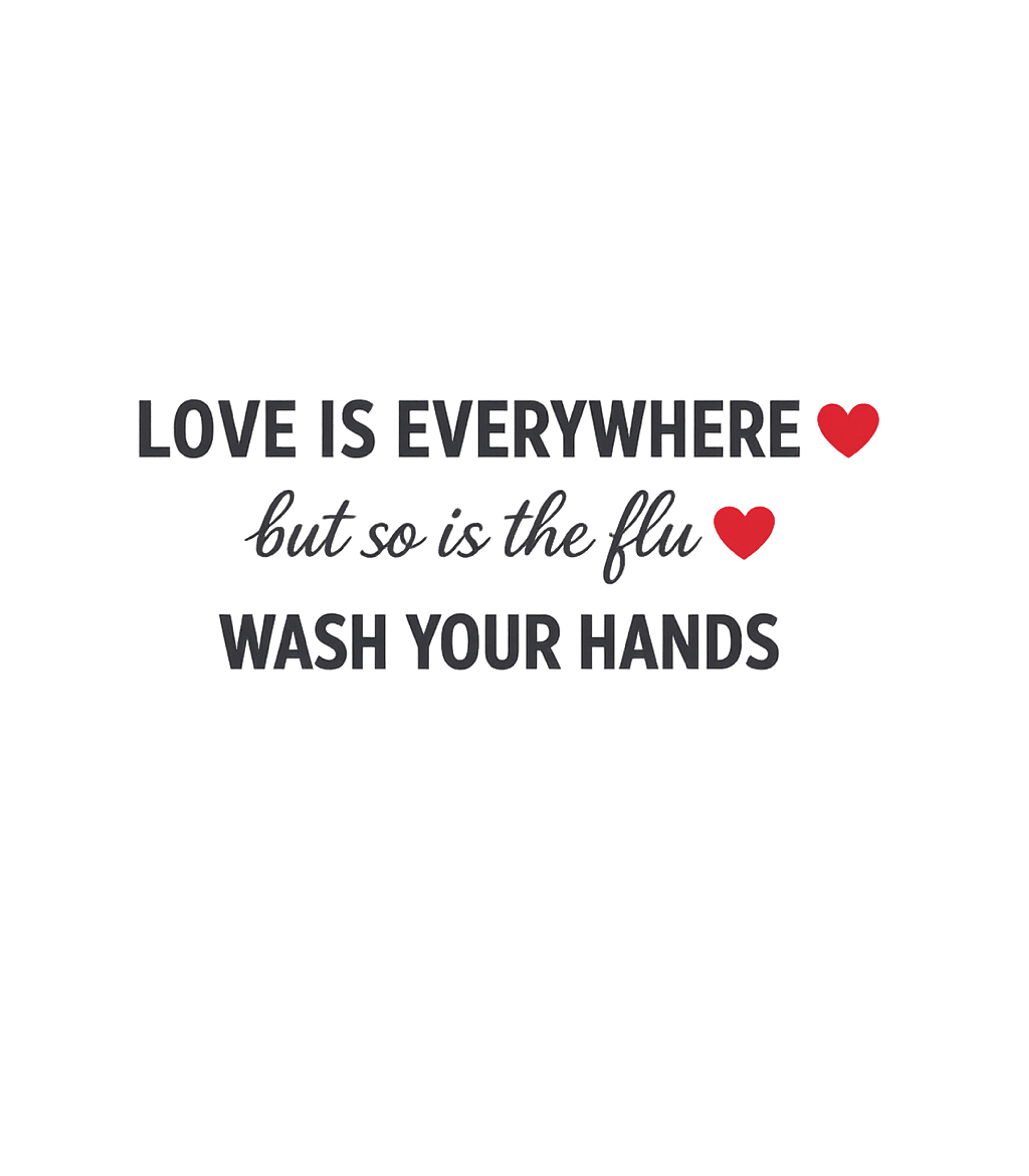 Love Flu Wash Hands Valentine’s Day Crewneck Sweatshirt featuring This humorous design combines a declaration of love with a t – designed by Geoff Brown @ SunFrog Love Flu Wash Hands Valentine’s Day Crewneck Sweatshirt featuring This humorous design combines a declaration of love with a t – designed by Geoff Brown @ SunFrog