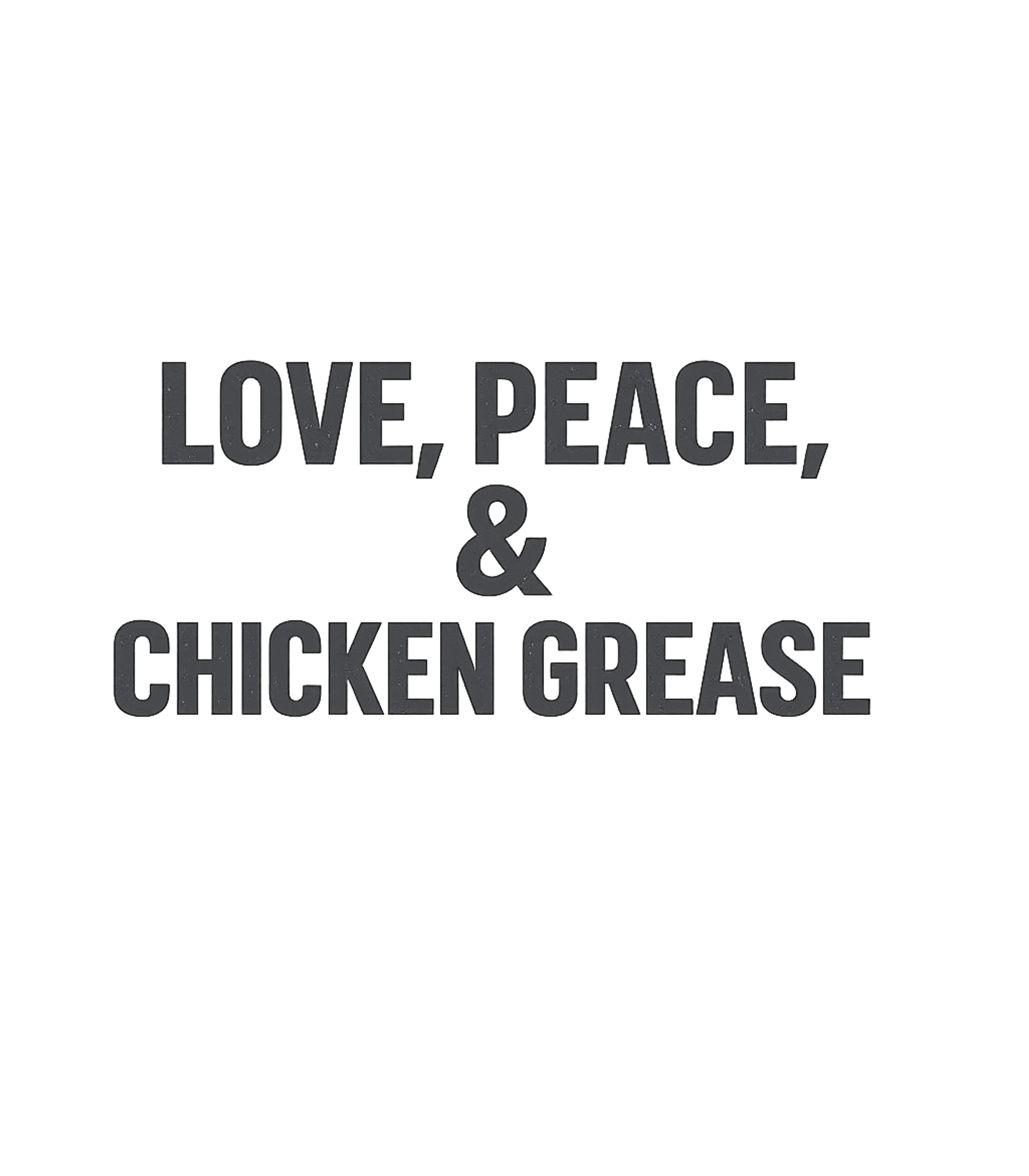 Love Peace Chicken Grease Cooking / BBQ Premium T-Shirt featuring Embrace a life of warmth and flavor with this humorous 'Love – designed by Geoff Brown @ SunFrog Love Peace Chicken Grease Cooking / BBQ Premium T-Shirt featuring Embrace a life of warmth and flavor with this humorous 'Love – designed by Geoff Brown @ SunFrog